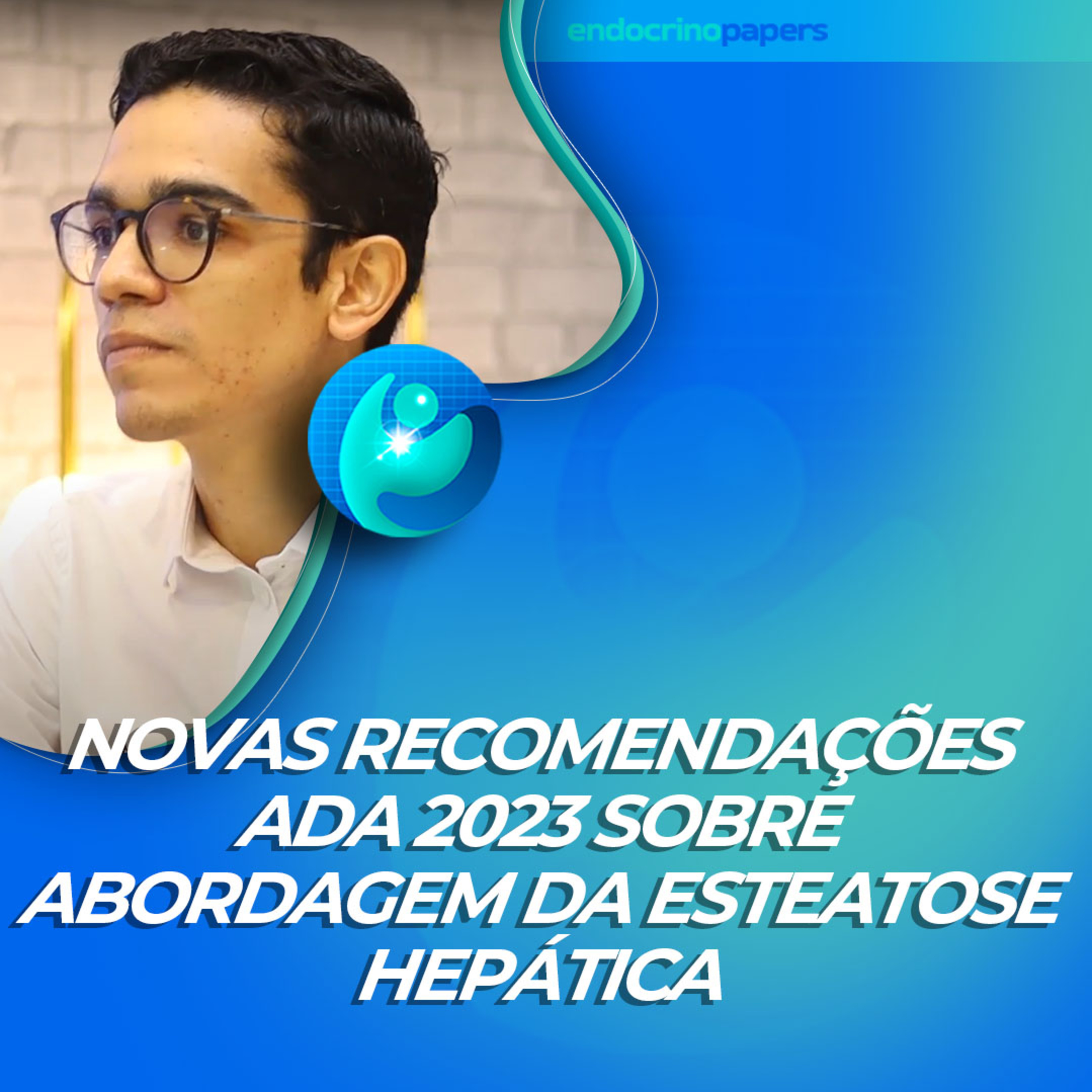 #420-Novas recomendações ADA 2023 sobre abordagem da esteatose hepática episode artwork