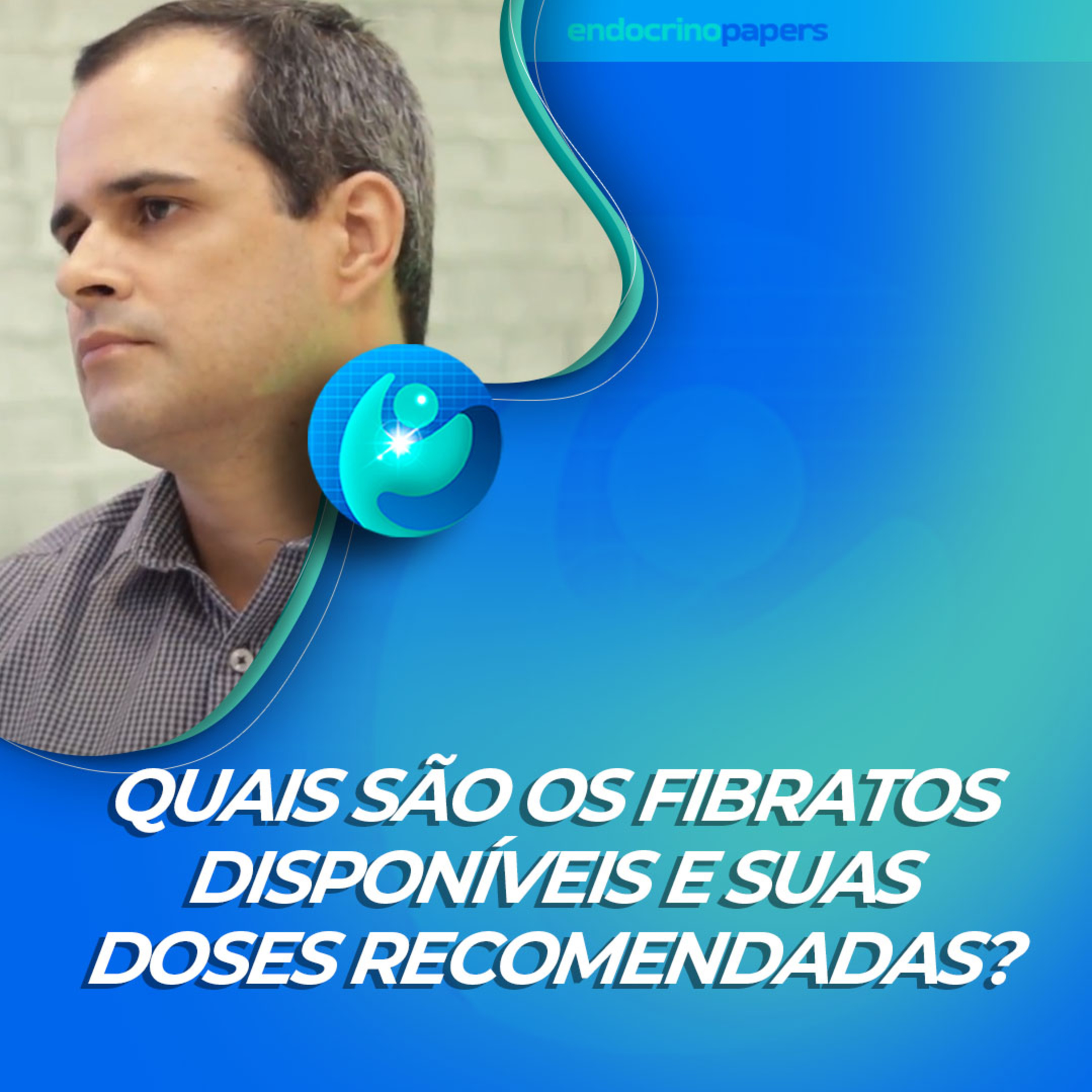 #433-Quais são os fibratos disponíveis e suas doses recomendadas? episode artwork