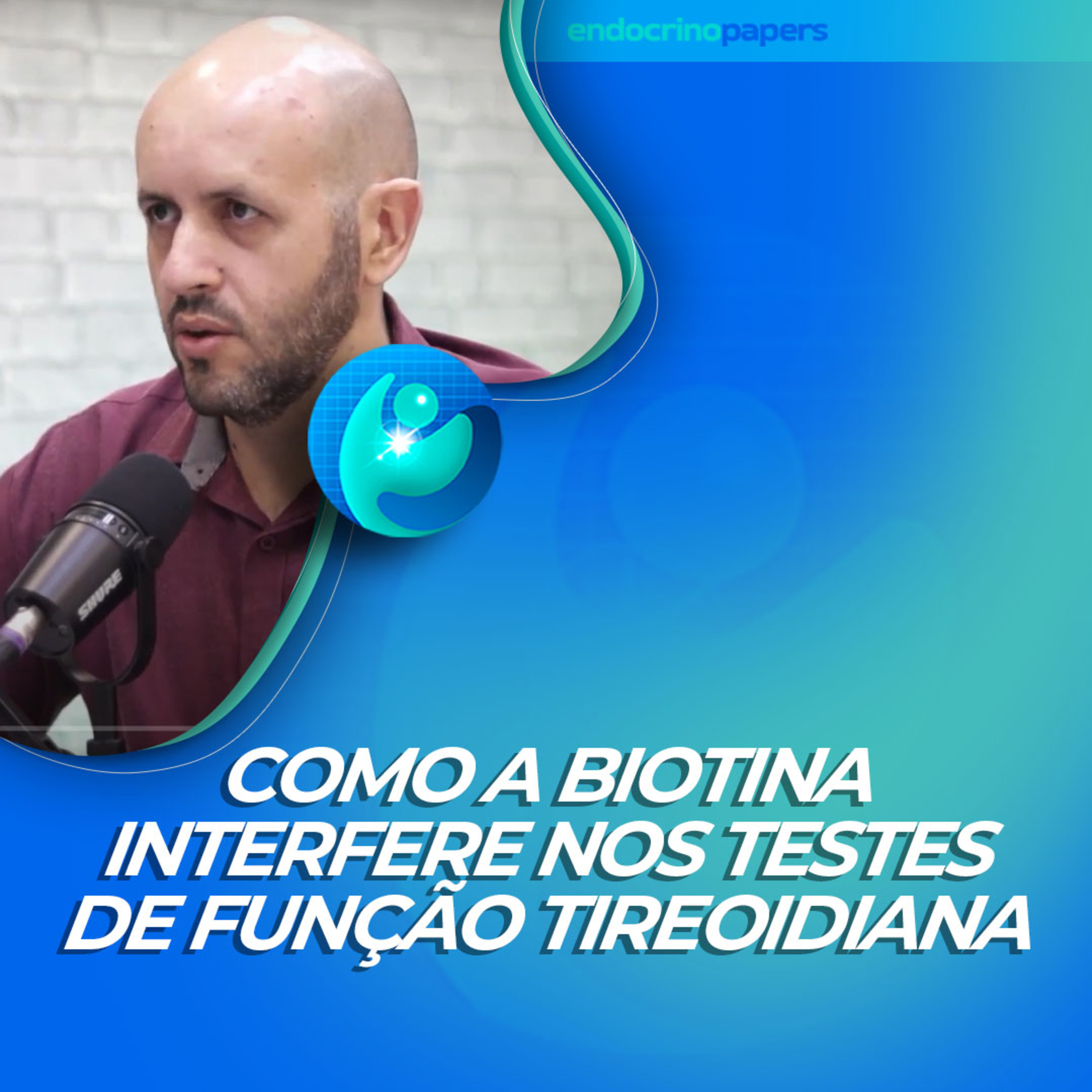 #465-Como a biotina interfere nos testes de função tireoidiana episode artwork