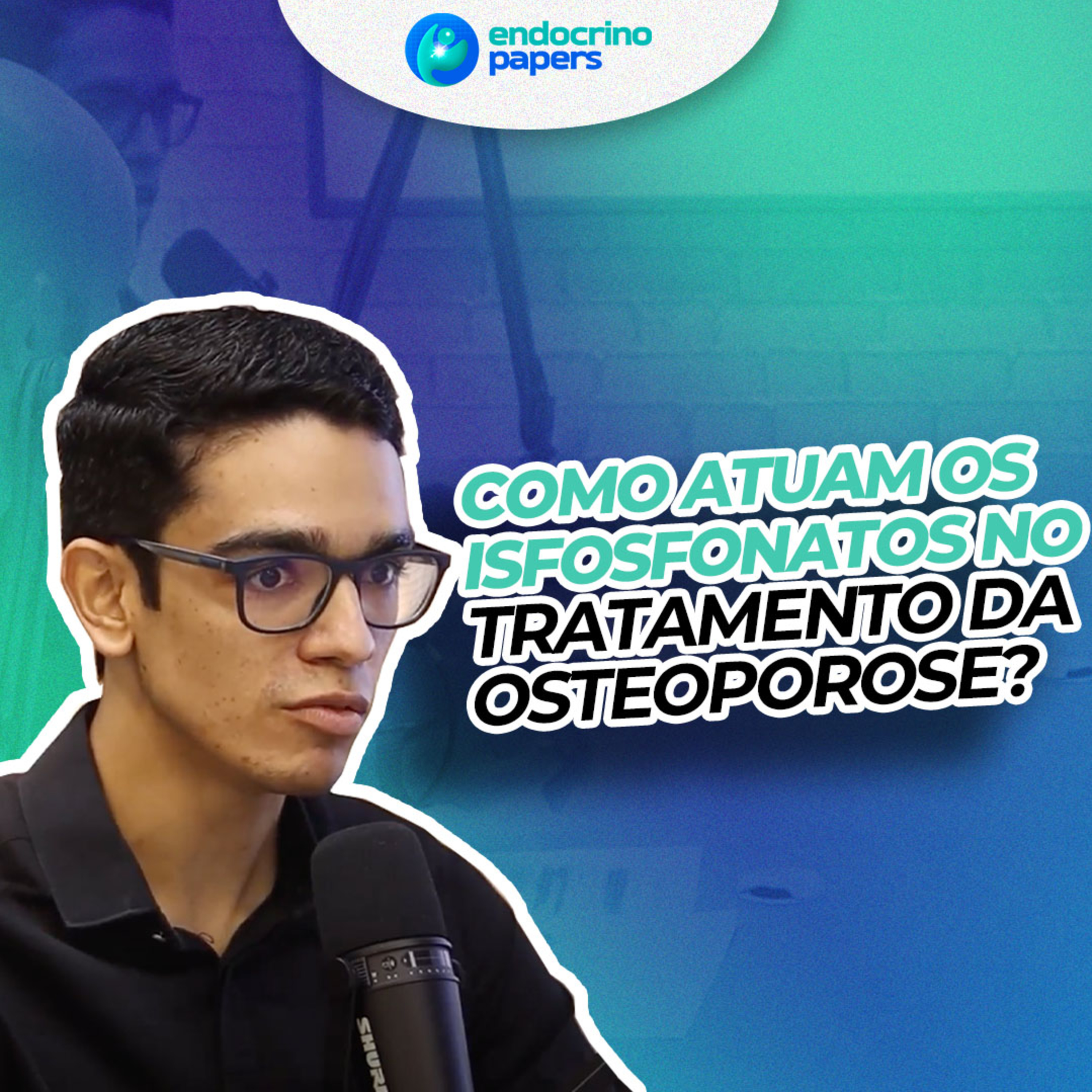 #475-Como atuam os bisfosfonatos no tratamento da osteoporose? episode artwork