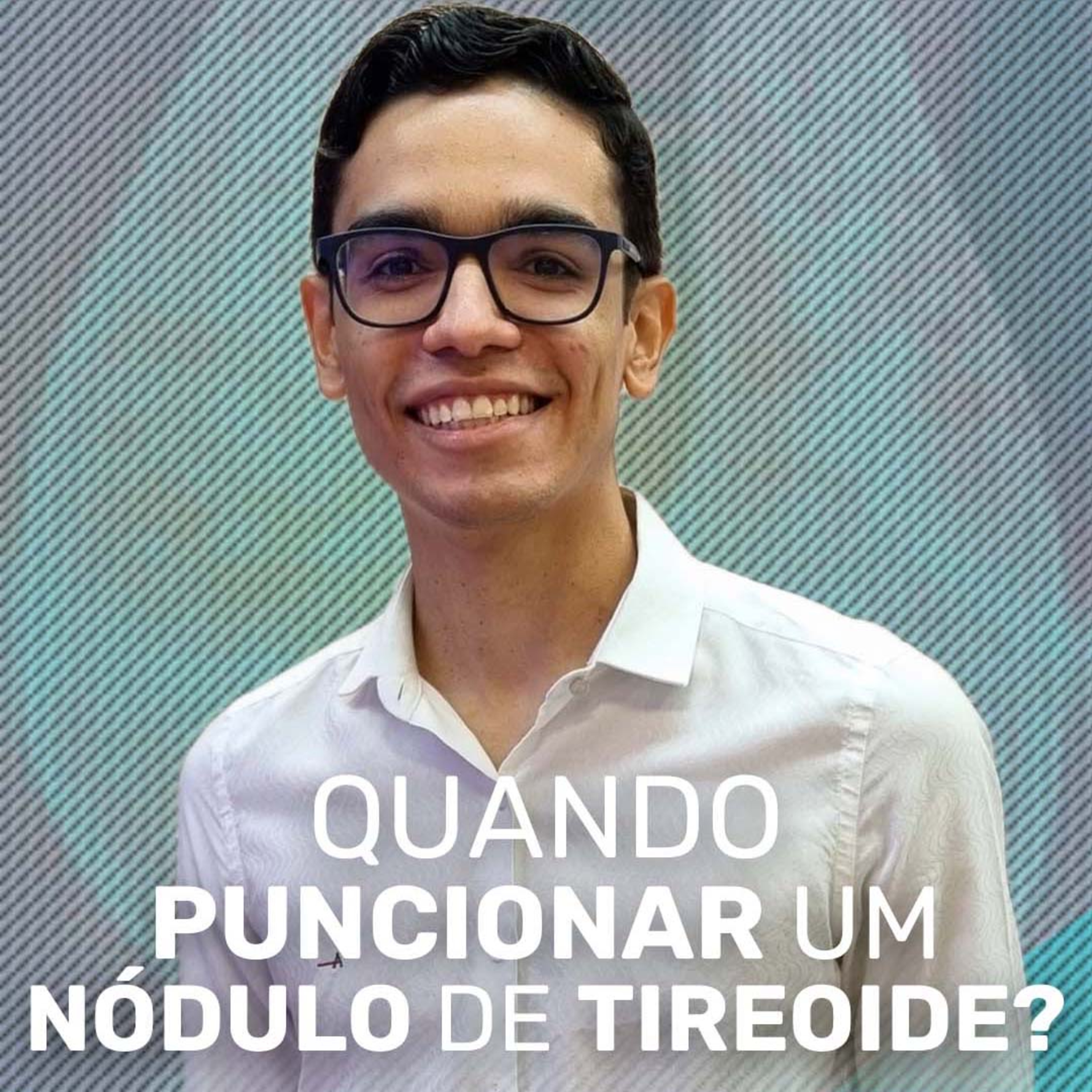 #480-Saiba quando considerar punção de nódulo tireoidiano episode artwork