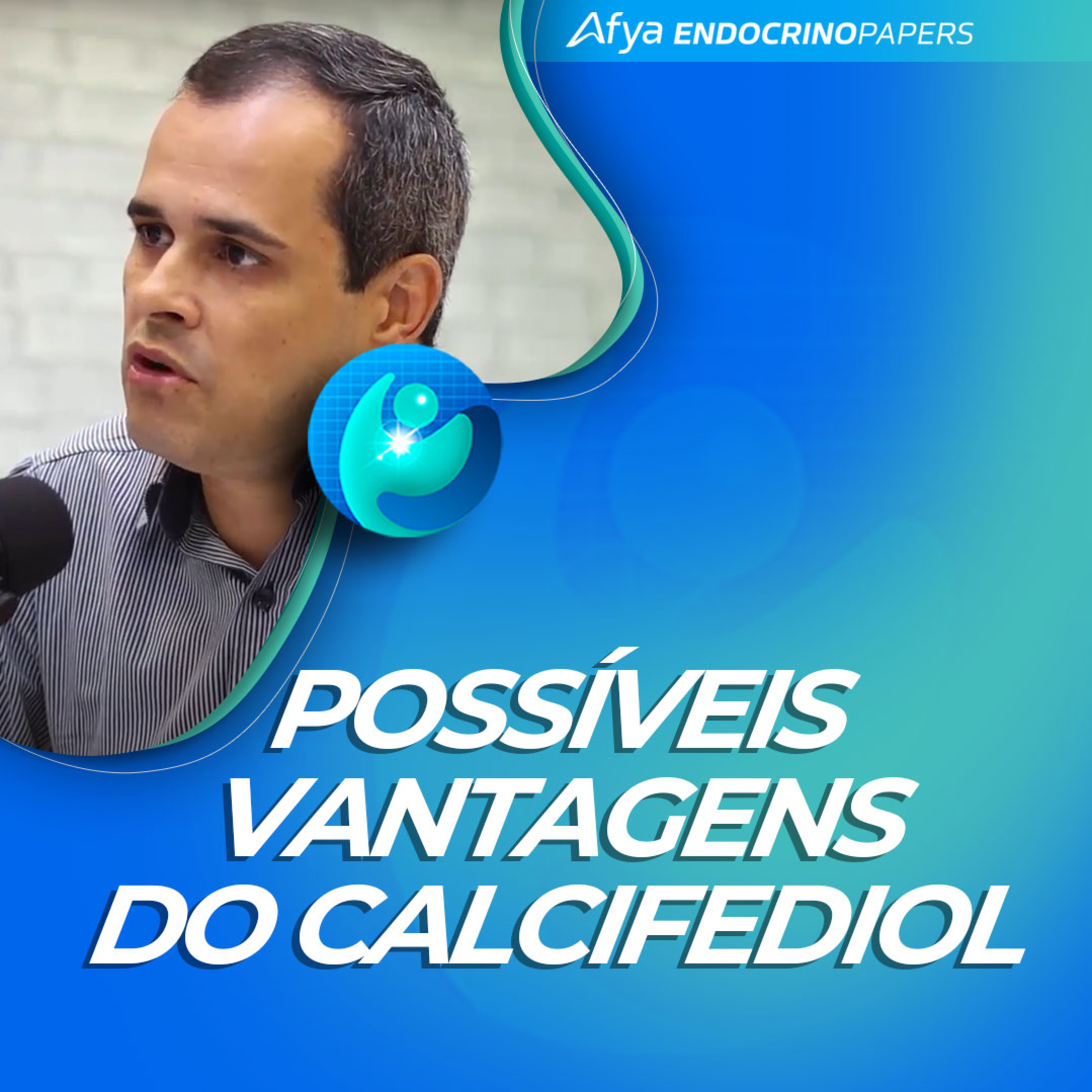 #491-Vitamina D: Quais são as possíveis vantagens do calcifediol? episode artwork