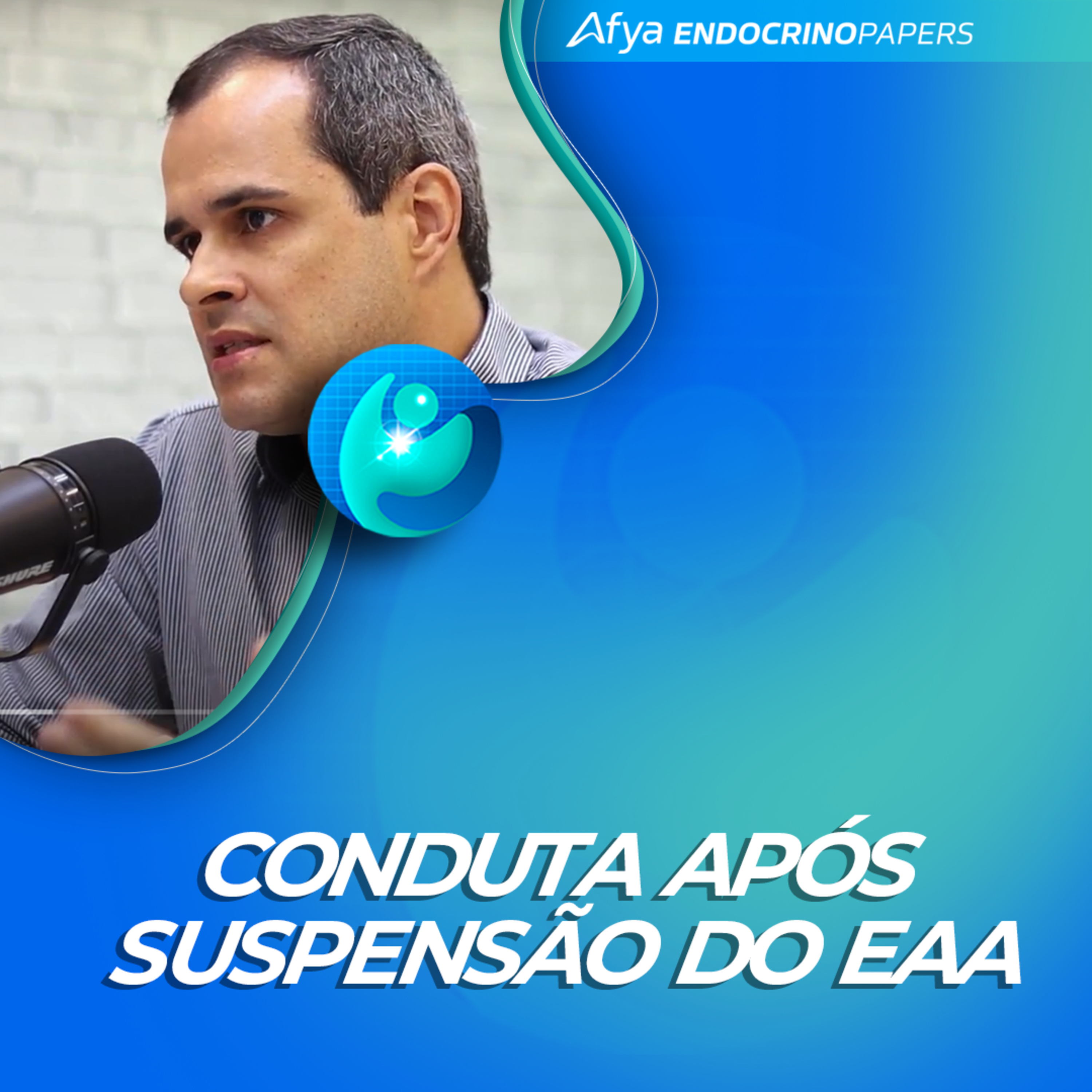 #501-Como conduzir o paciente após a suspensão do EAA? episode artwork