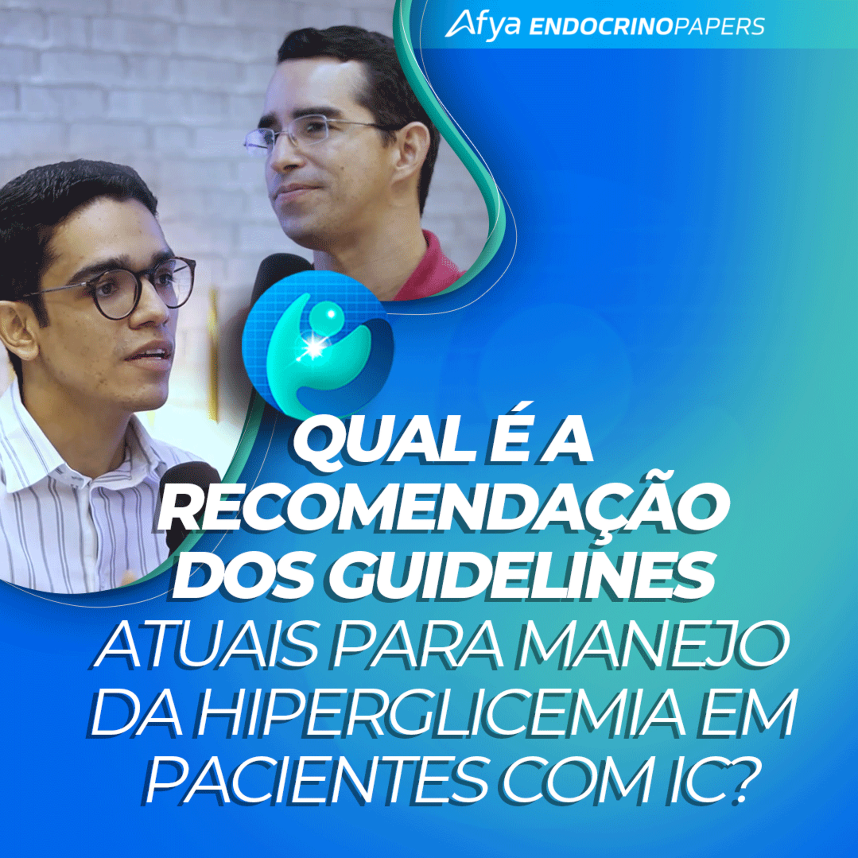 #502-Qual é a recomendação dos guidelines atuais para manejo da hiperglicemia em pacientes com IC? episode artwork