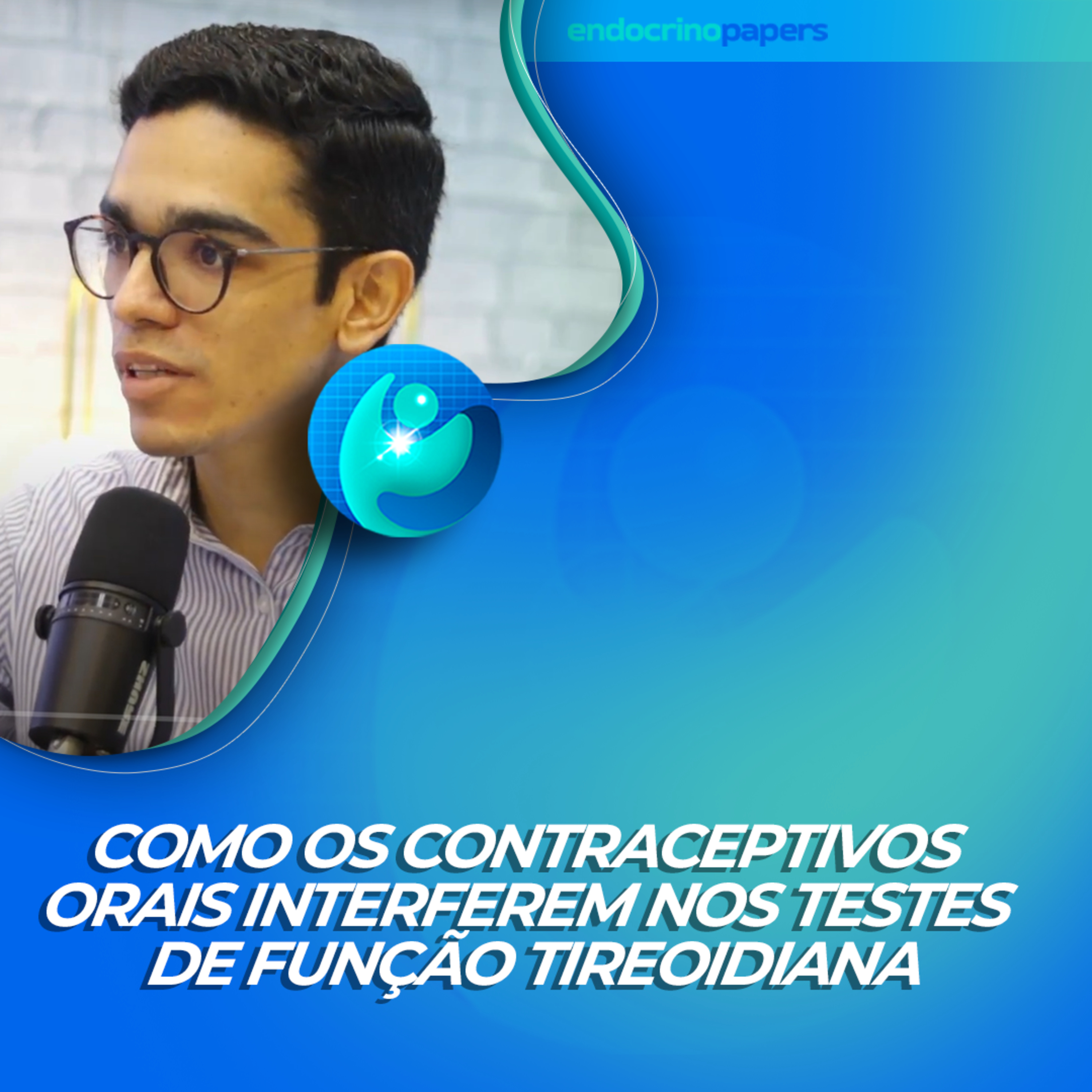 #511-Como os contraceptivos orais interferem nos testes de função tireoidiana? episode artwork