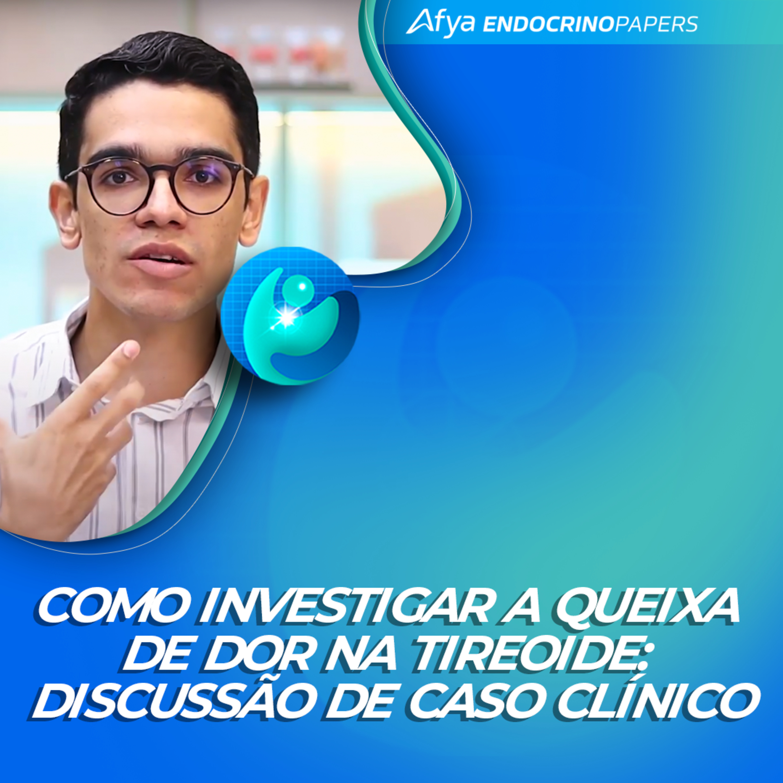 #537-Como investigar a queixa de dor na tireoide: discussão de caso clínico episode artwork