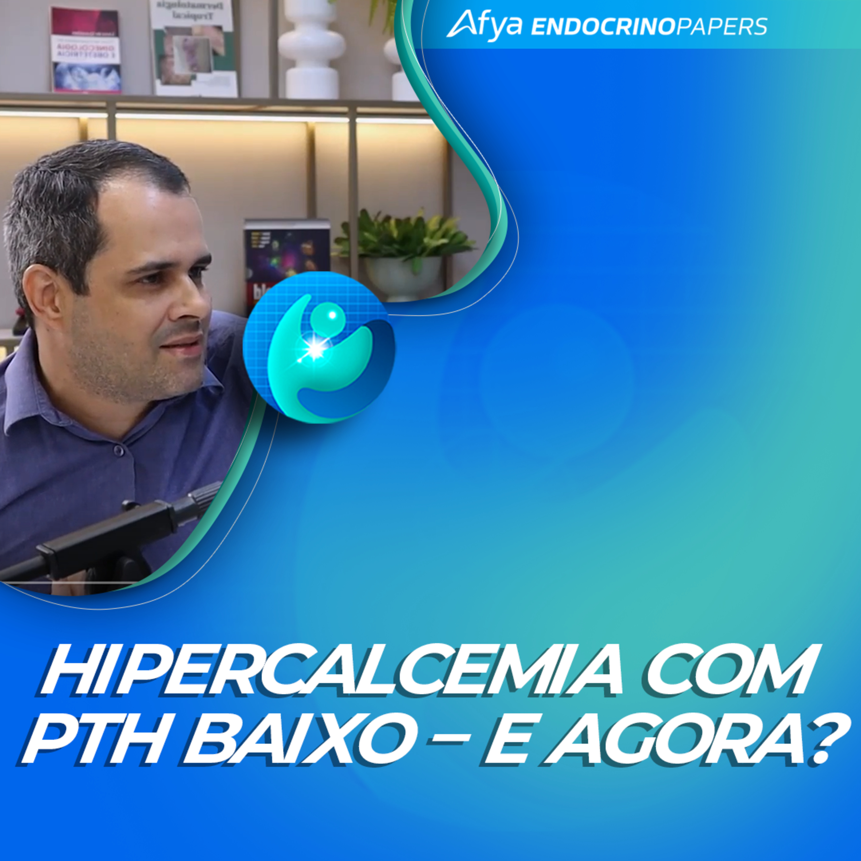 #568-Quais exames devem ser solicitados para investigar hipercalcemia quando PTH encontra-se reduzido? episode artwork