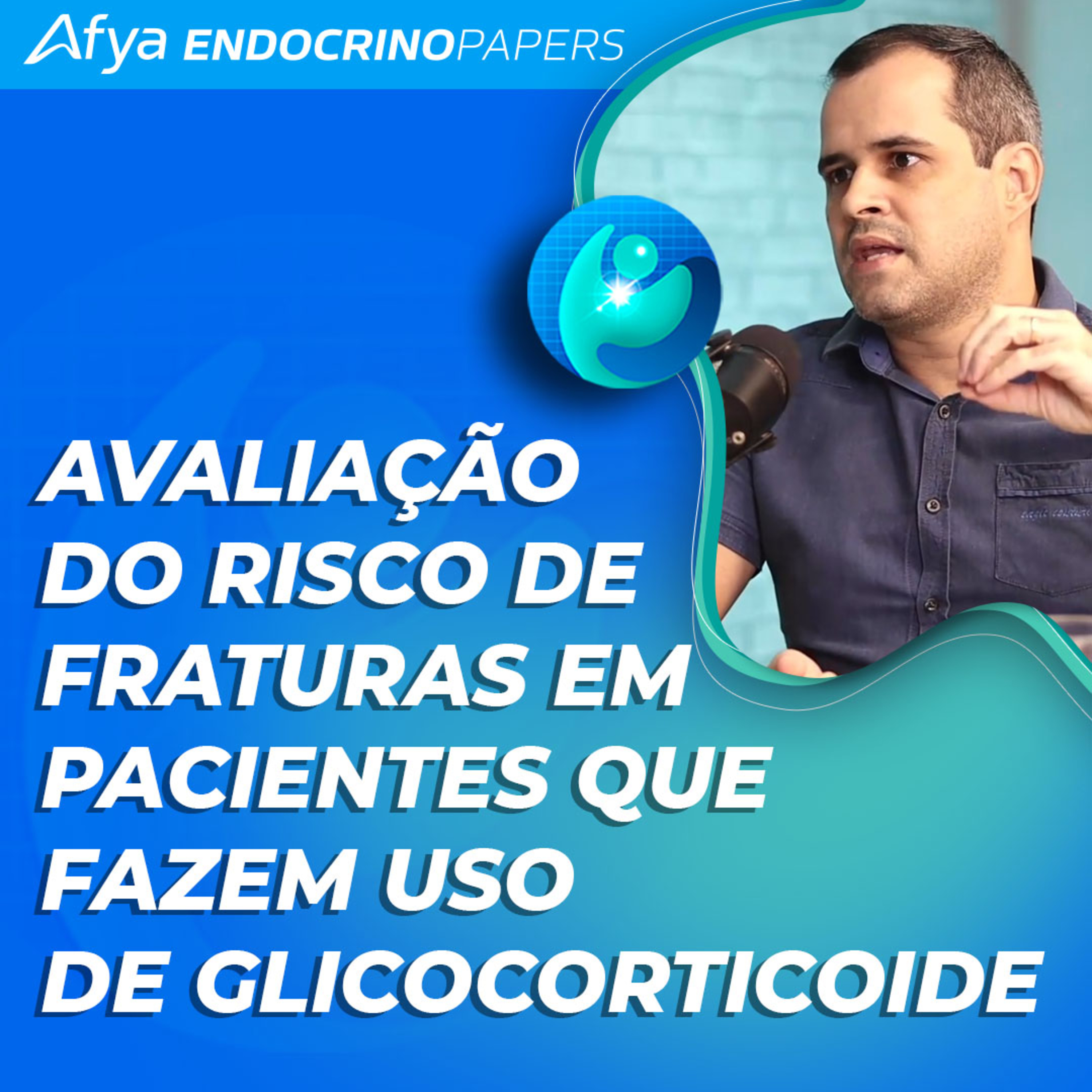 #601-Como avaliar o risco de fraturas em pacientes que fazem uso de glicocorticoide? episode artwork
