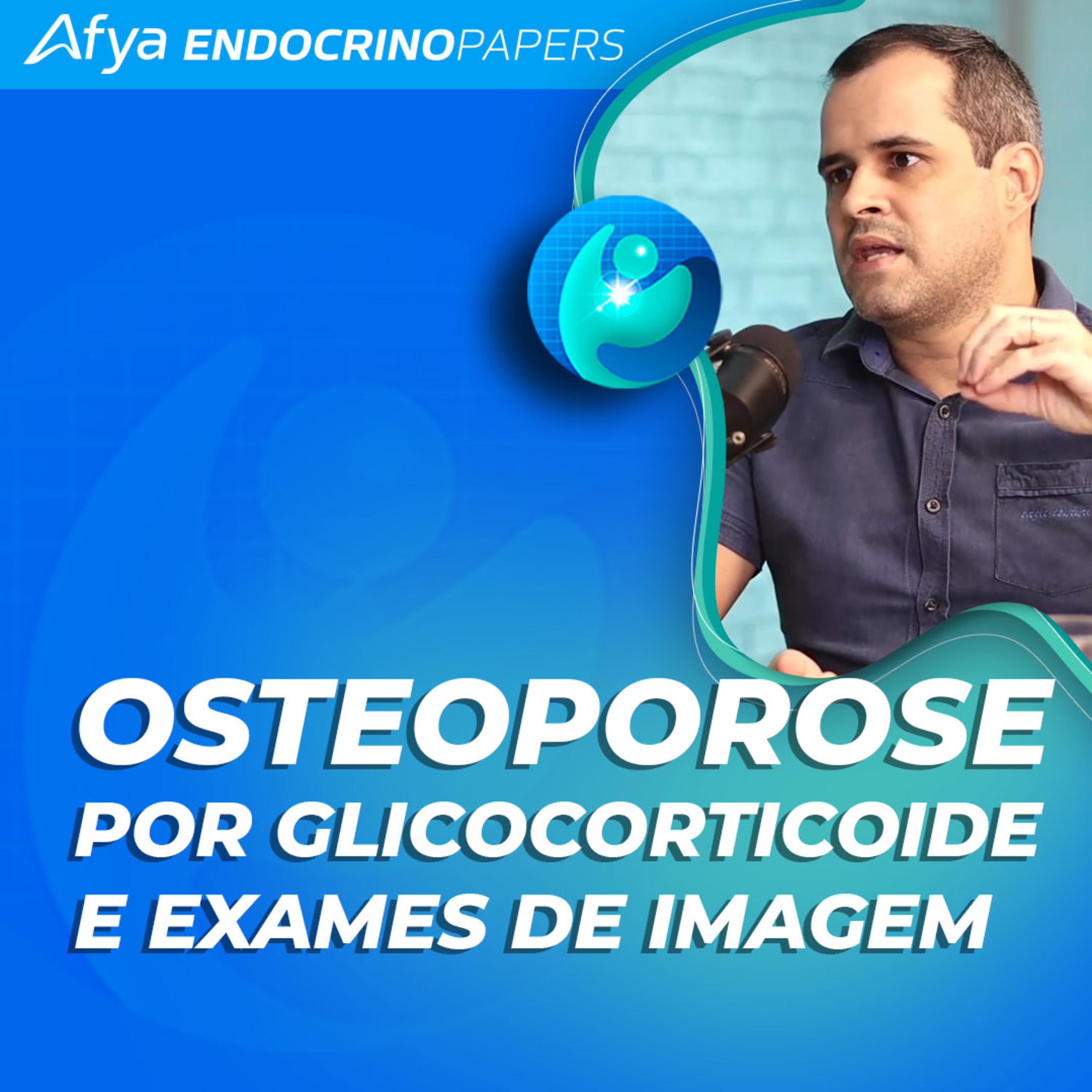 Osteoporose por glicocorticoide: quais exames de imagem solicitar  episode artwork