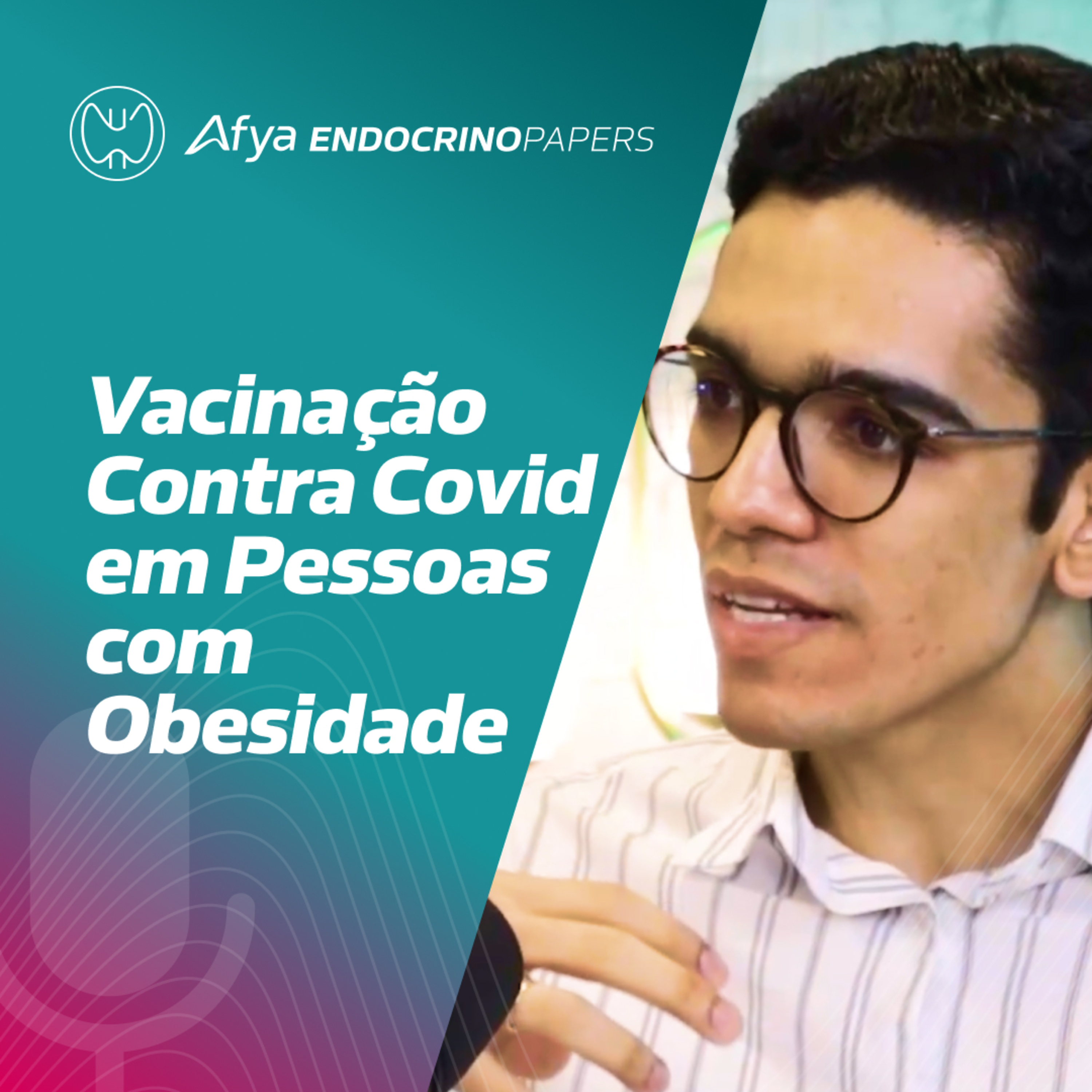 Quais são as recomendações sobre a vacinação contra covid em pessoas com obesidade? episode artwork