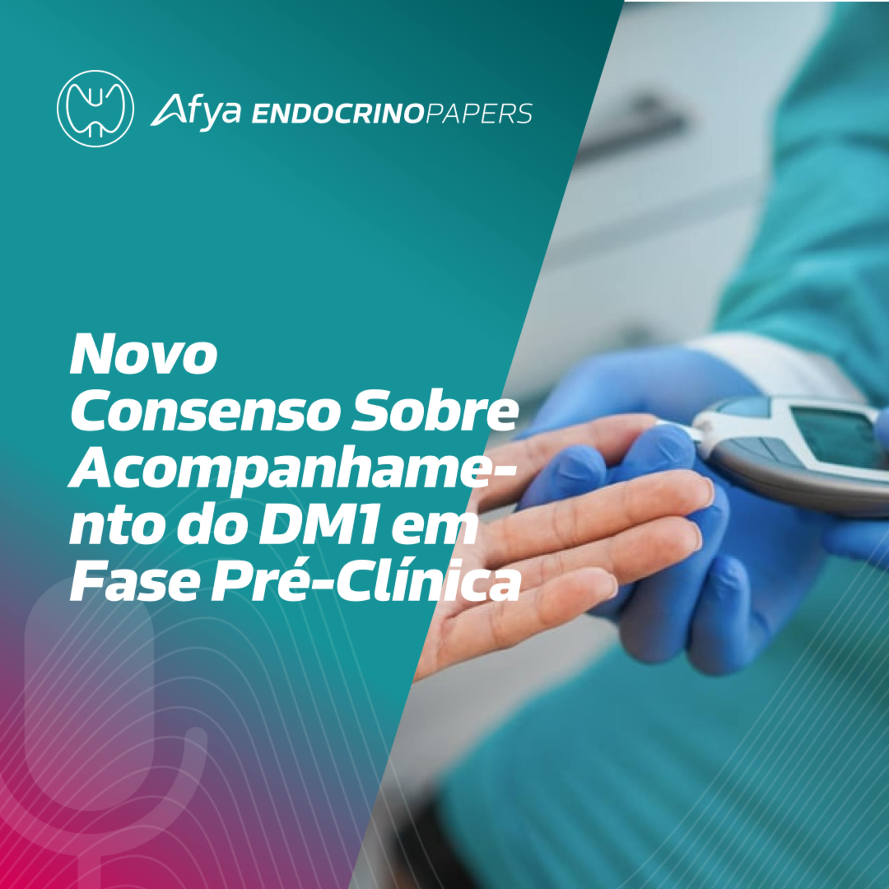 Novo consenso sobre acompanhamento do DM1 em fase pré-clínica episode artwork