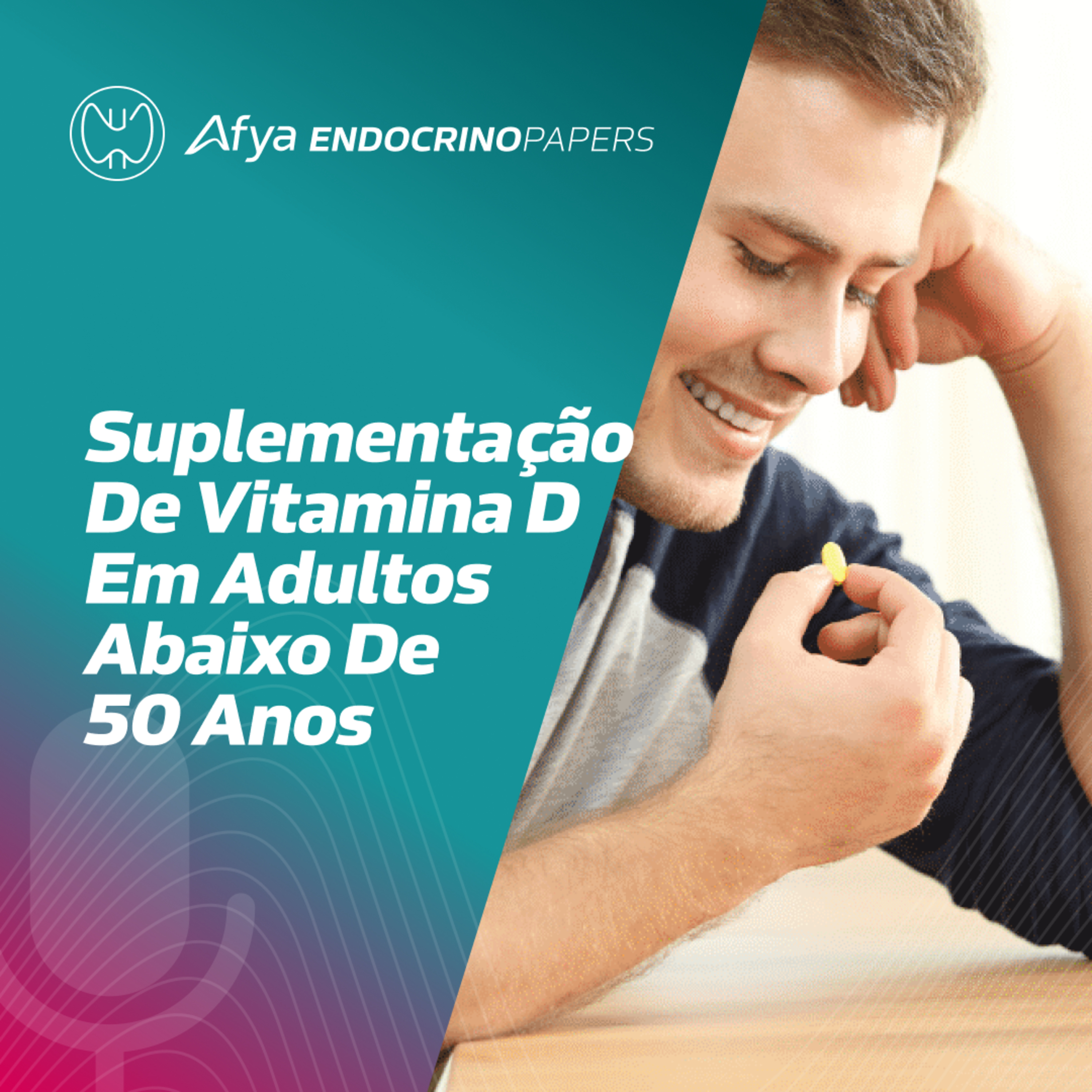Qual é a recomendação para suplementação de vitamina D em adultos com menos de 50 anos? episode artwork