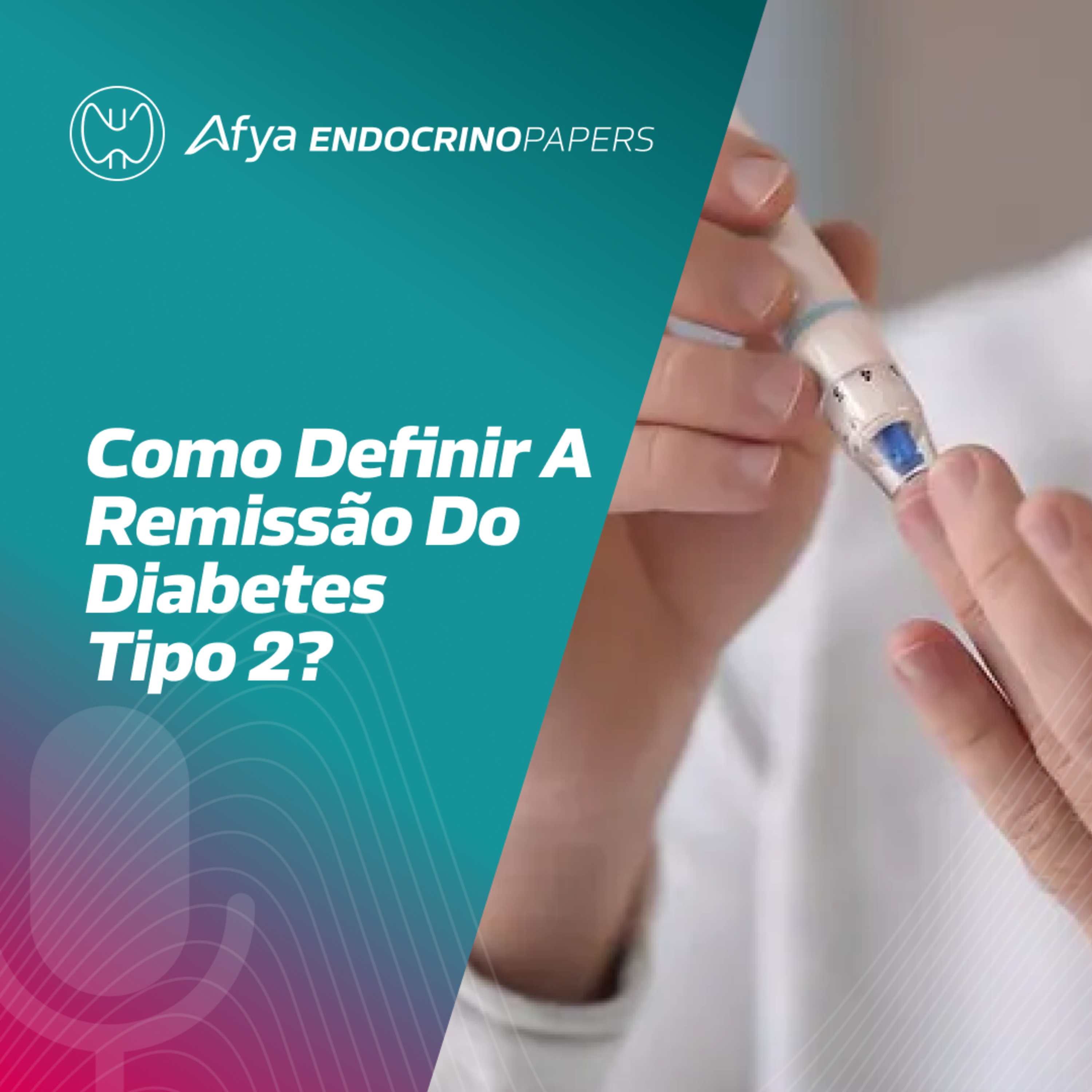 Como podemos definir a remissão do diabetes mellitus tipo 2?  episode artwork