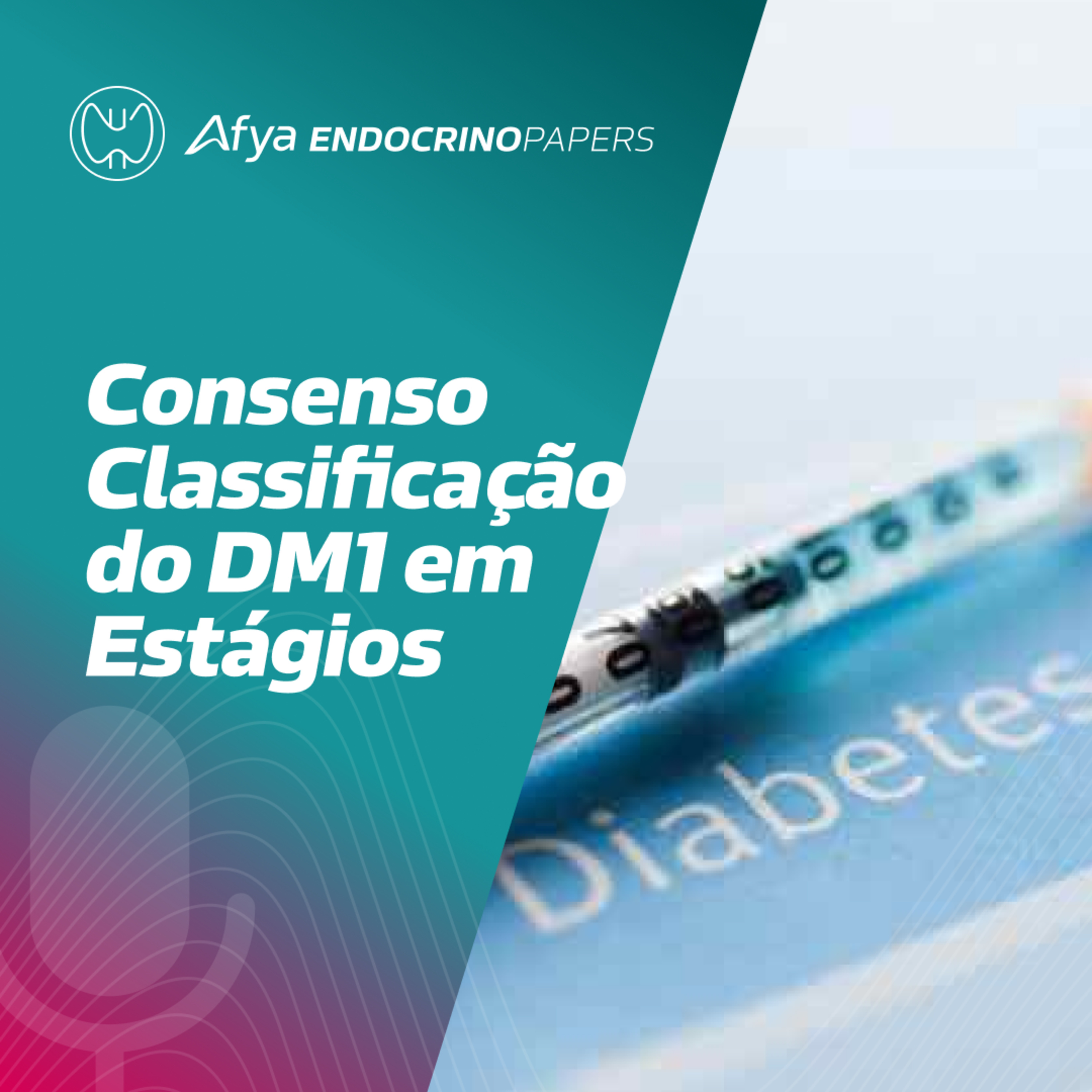 Como classificar o DM1 em estágios de acordo com o novo consenso?  episode artwork