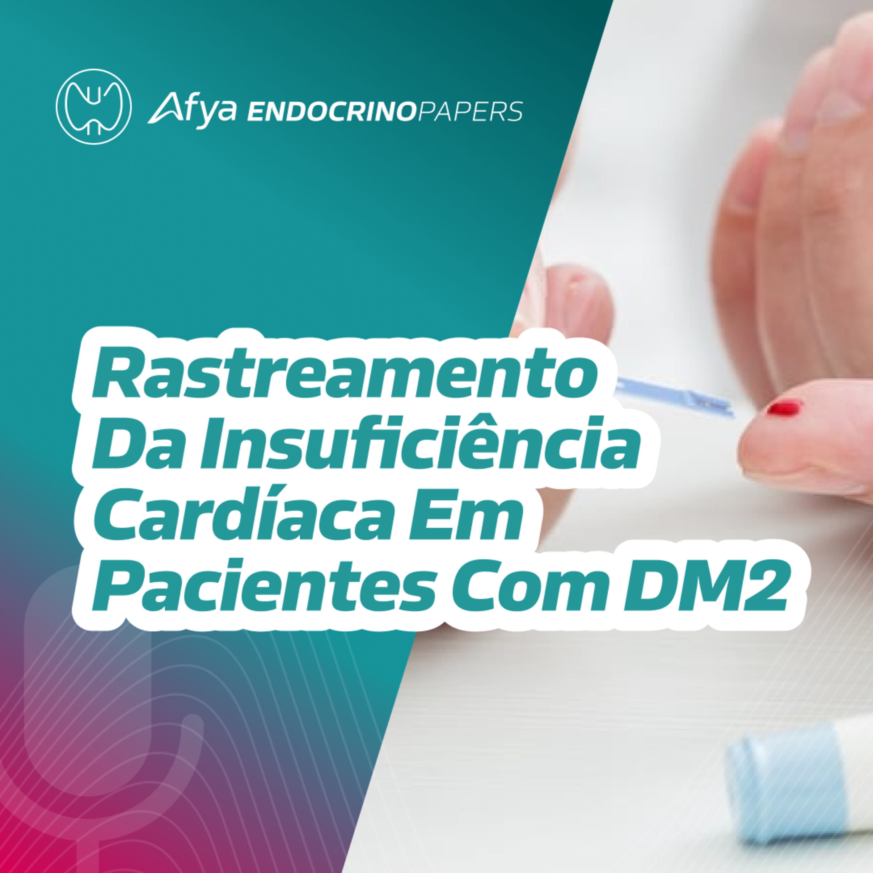 Como rastrear a insuficiência cardíaca em pacientes com DM2?  episode artwork