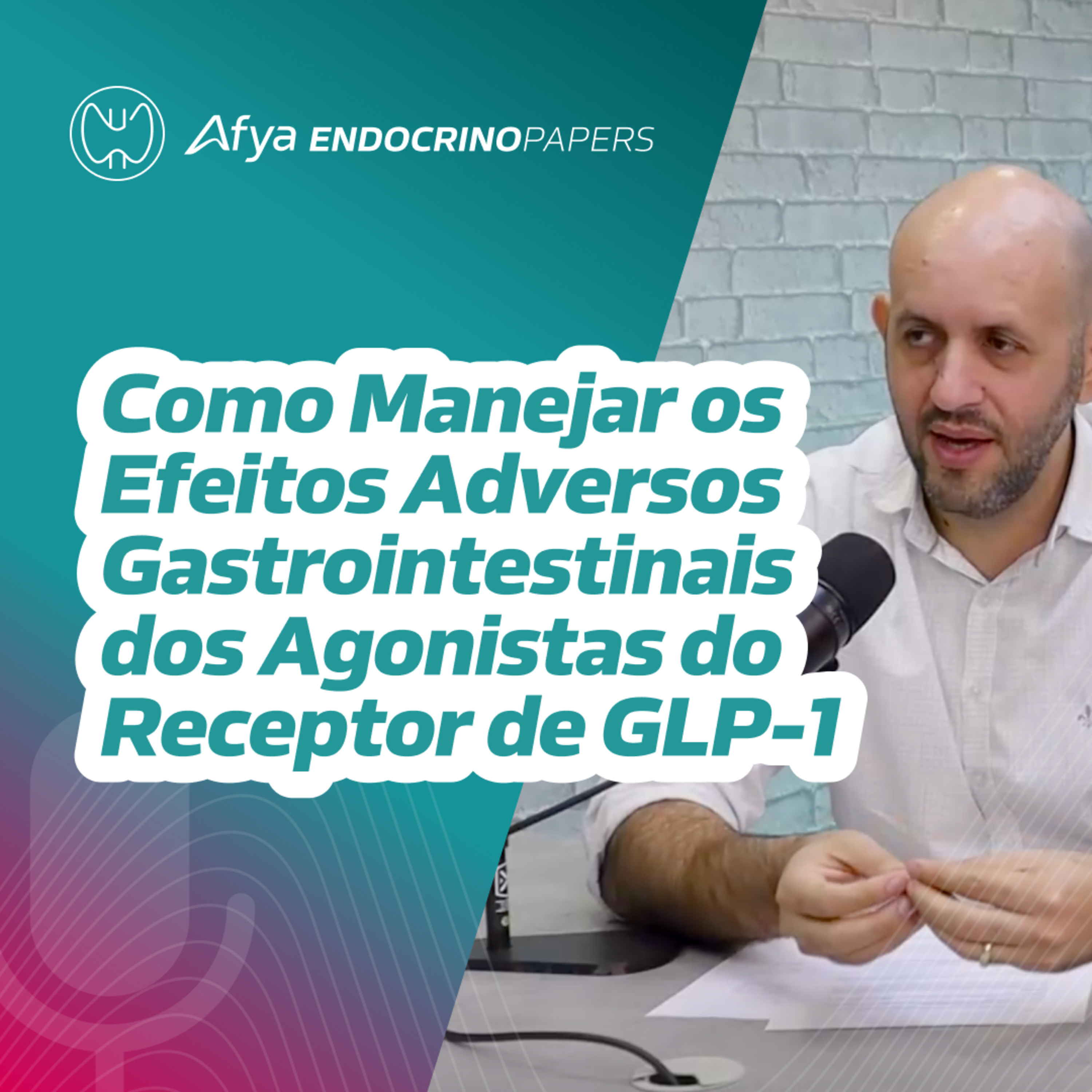 Como manejar os efeitos adversos gastrointestinais dos agonistas do receptor de GLP-1 episode artwork