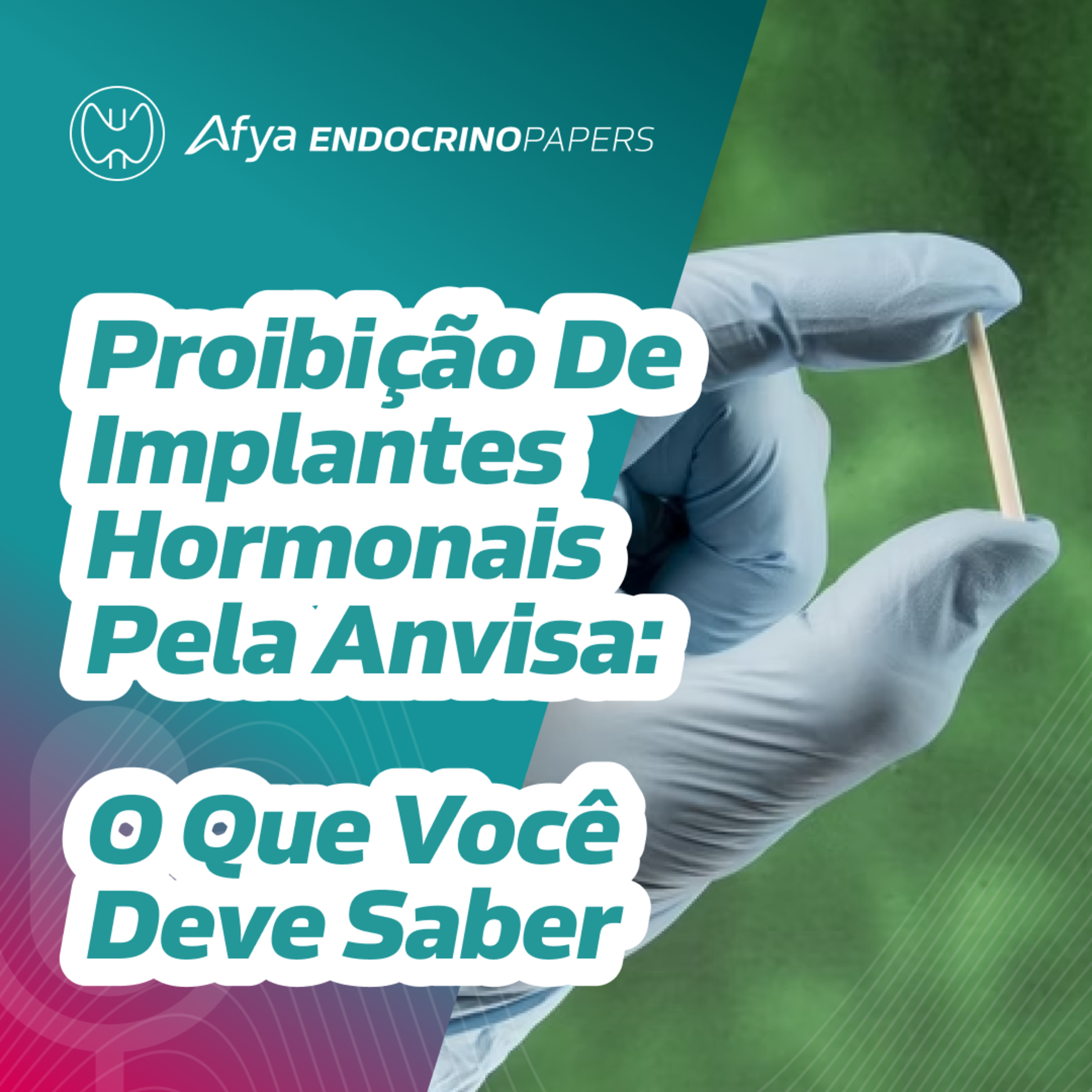 Proibição de implantes hormonais pela Anvisa: o que você deve saber episode artwork