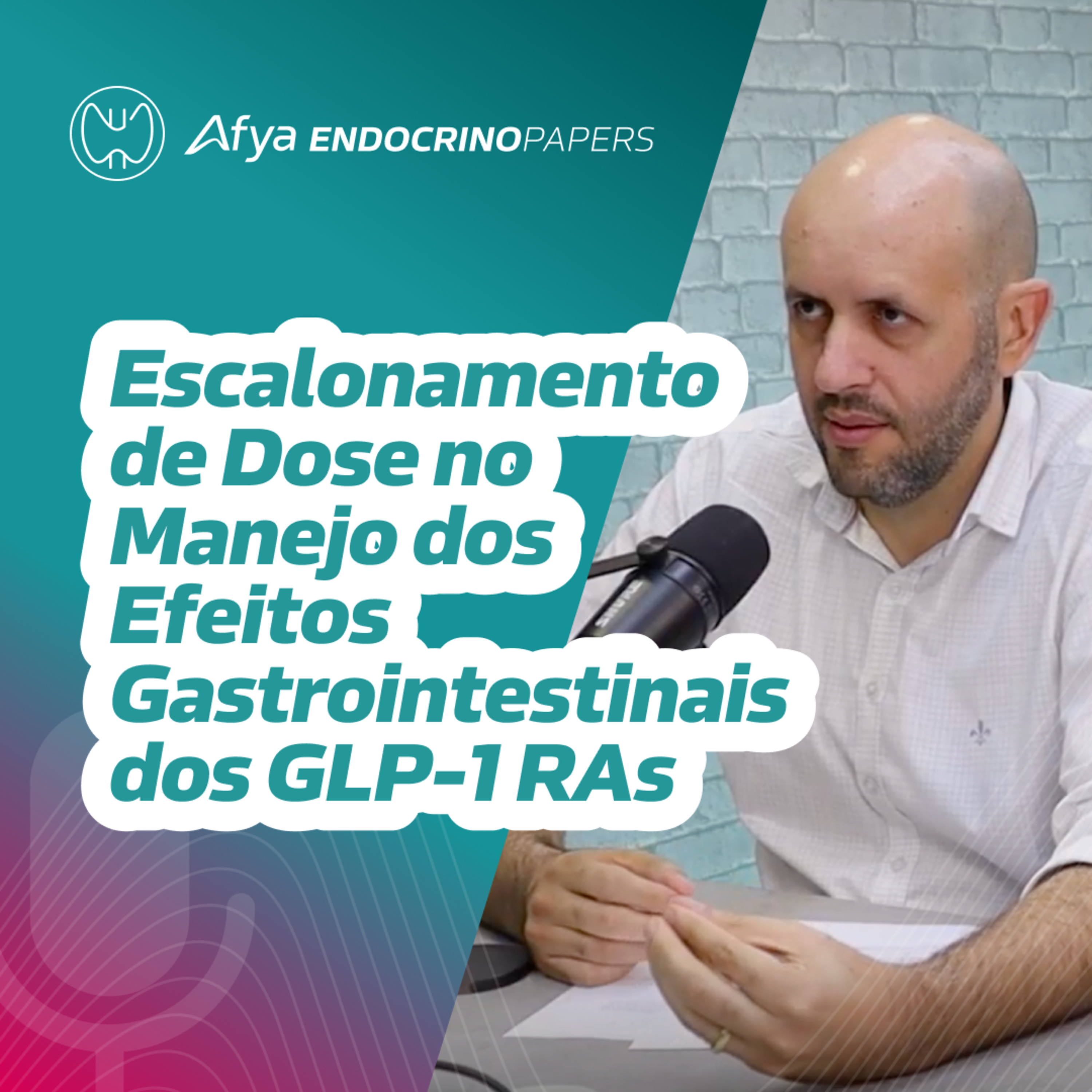 Escalonamento de dose no manejo dos efeitos gastrointestinais dos GLP-1 RAs episode artwork