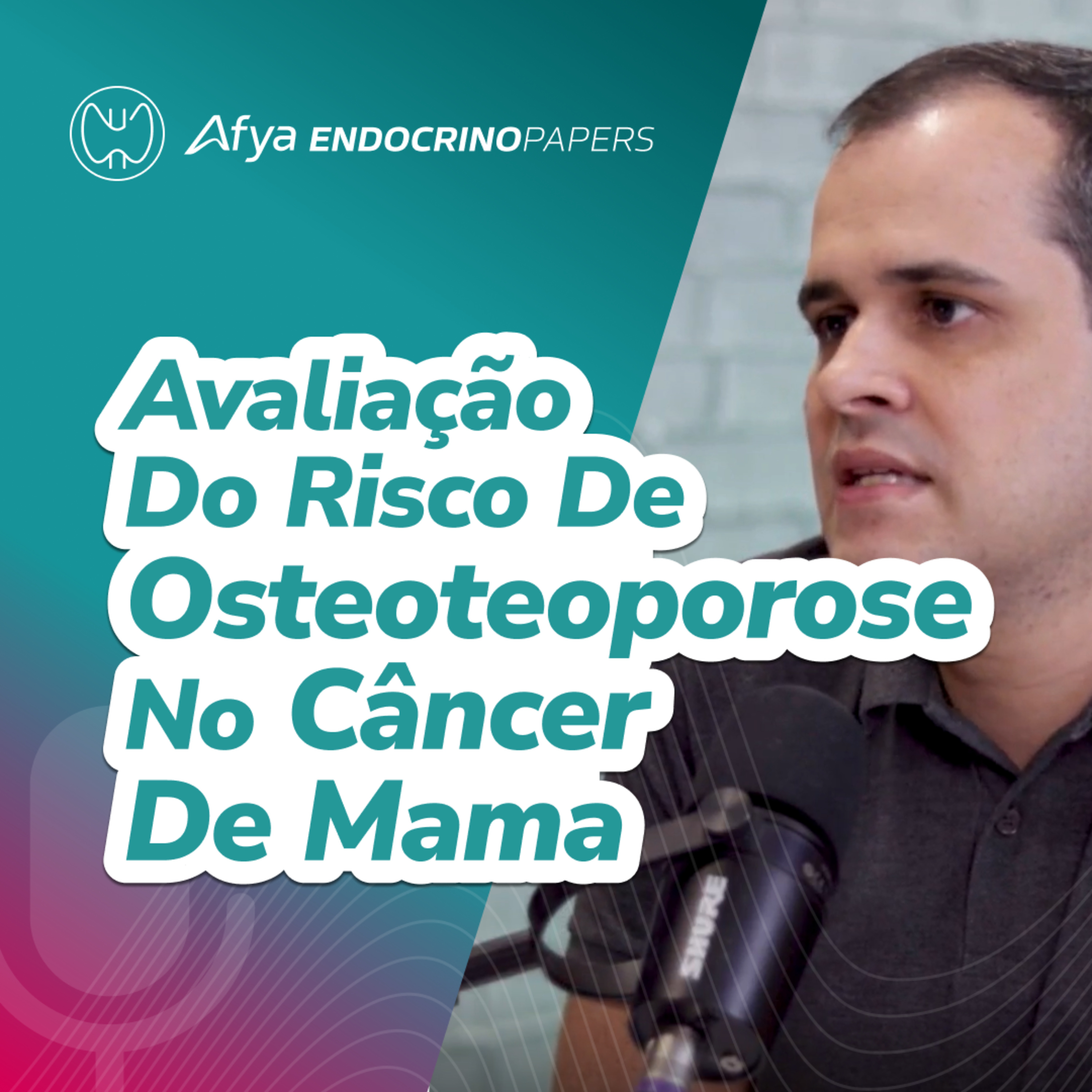 Avaliação do risco de osteoteoporose no câncer de mama  episode artwork