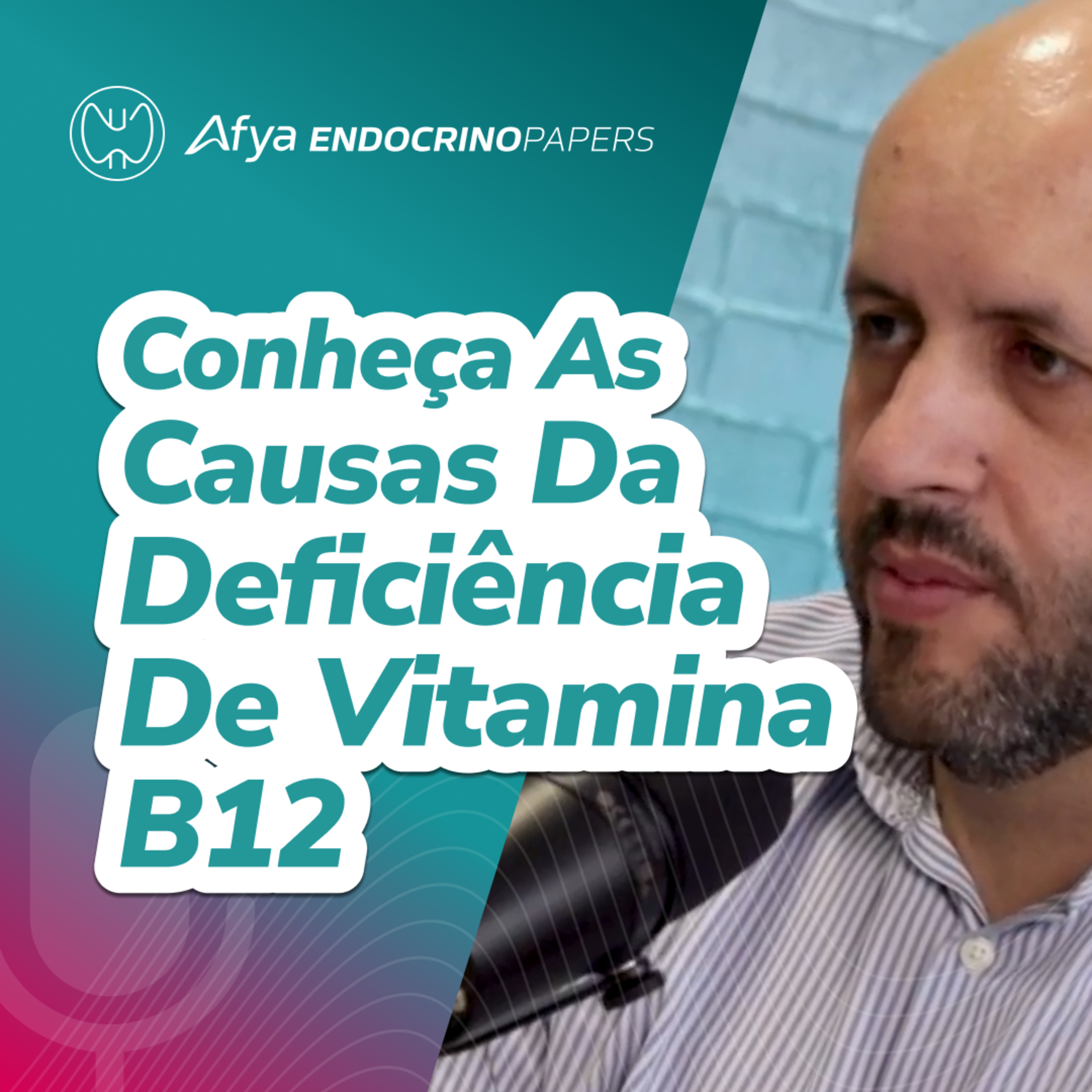 Quais são as possíveis causas de deficiência de vitamina B12?  episode artwork
