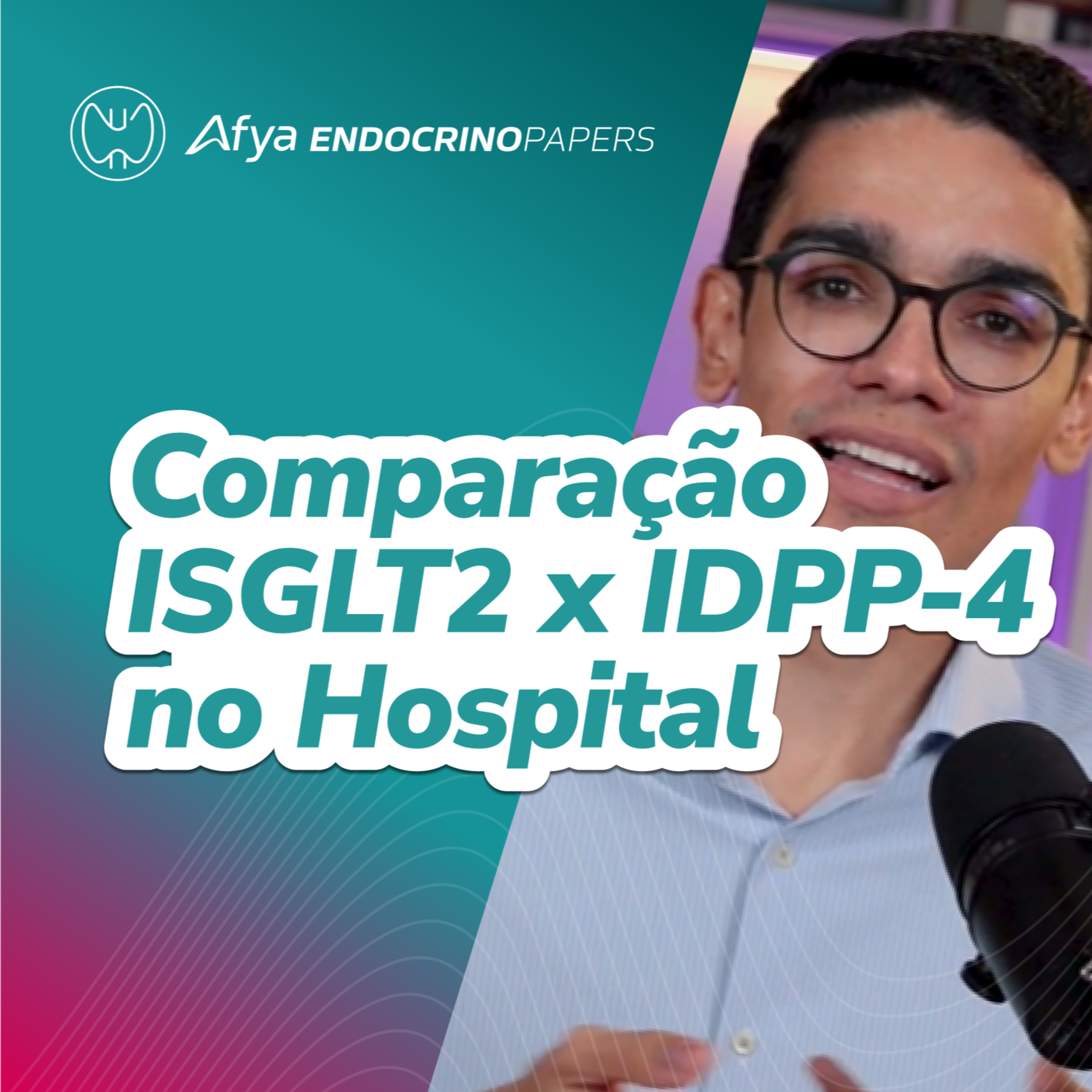 Comparação entre inibidores da DPP-4 e inibidores do SGLT2 em pacientes hospitalizados. episode artwork