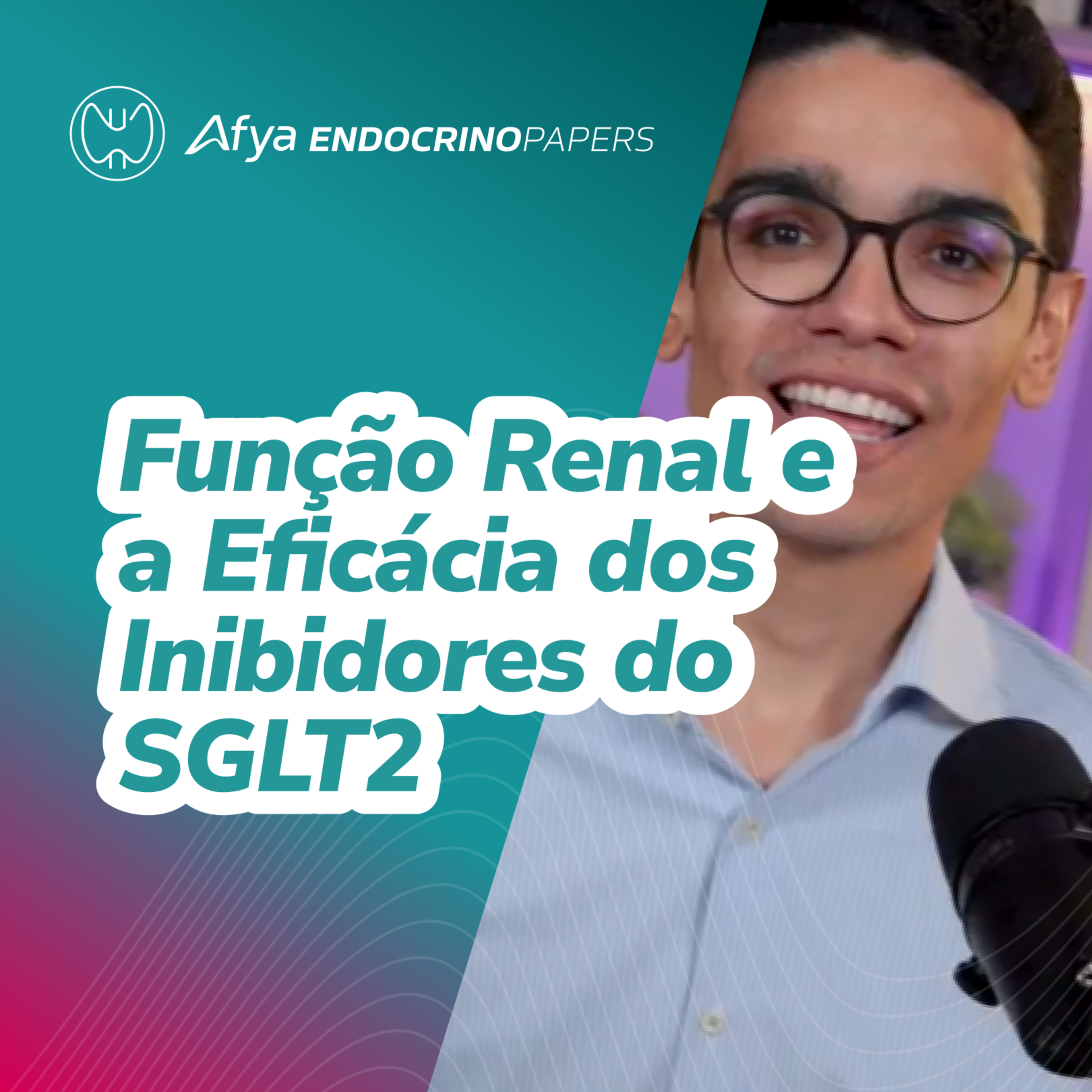 Qual é a relação entre a função renal e a eficácia dos inibidores do SGLT2?  episode artwork