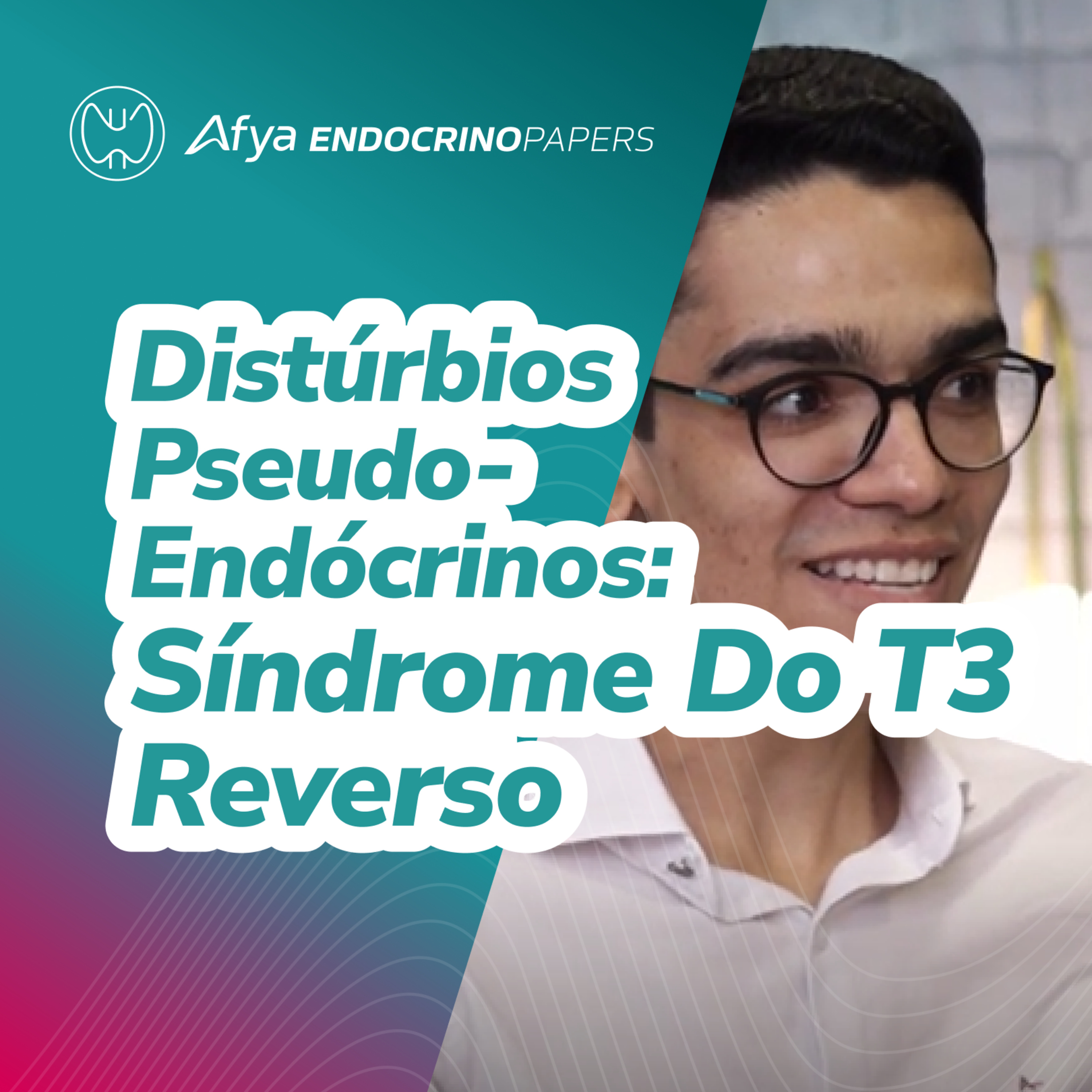 O que seria a síndrome do T3 reverso? Isso existe? episode artwork