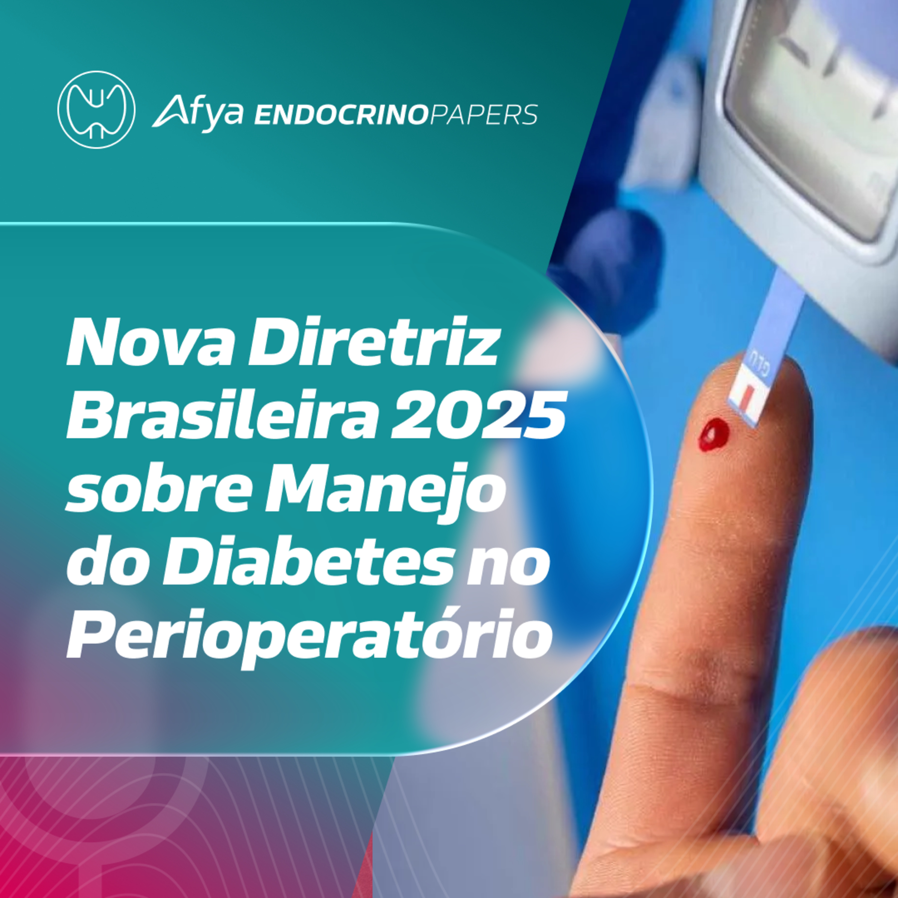 Nova Diretriz Brasileira 2025 sobre Manejo do Diabetes no Perioperatório episode artwork