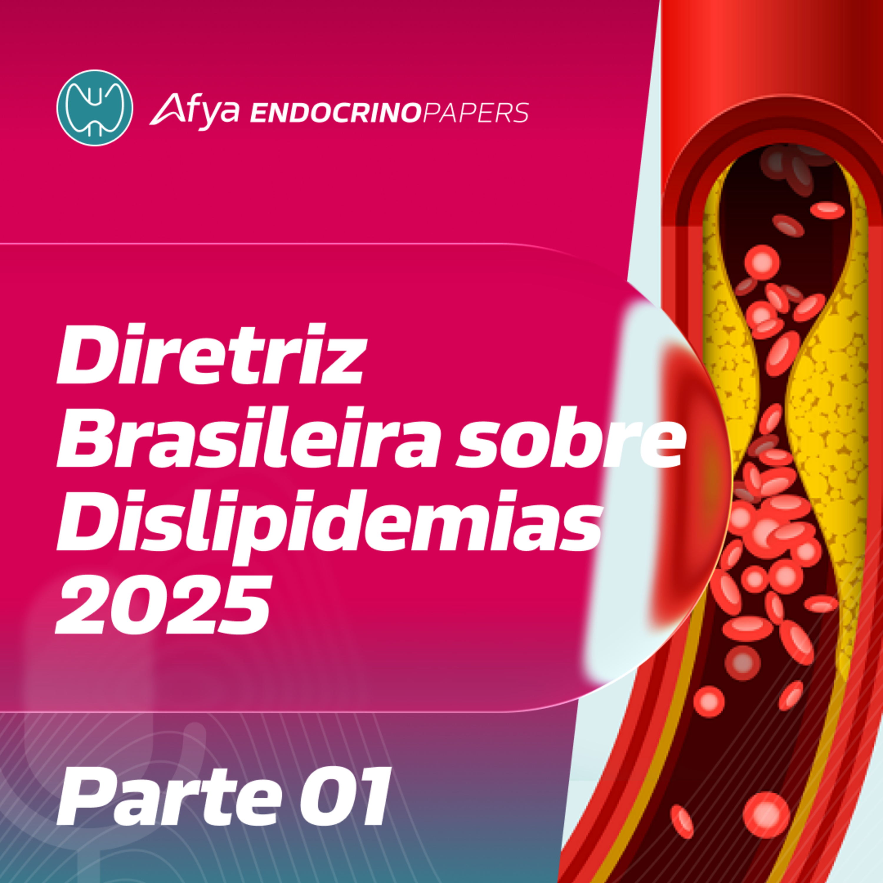 Diretriz Brasileira sobre Dislipidemias 2025 – Parte 01  episode artwork