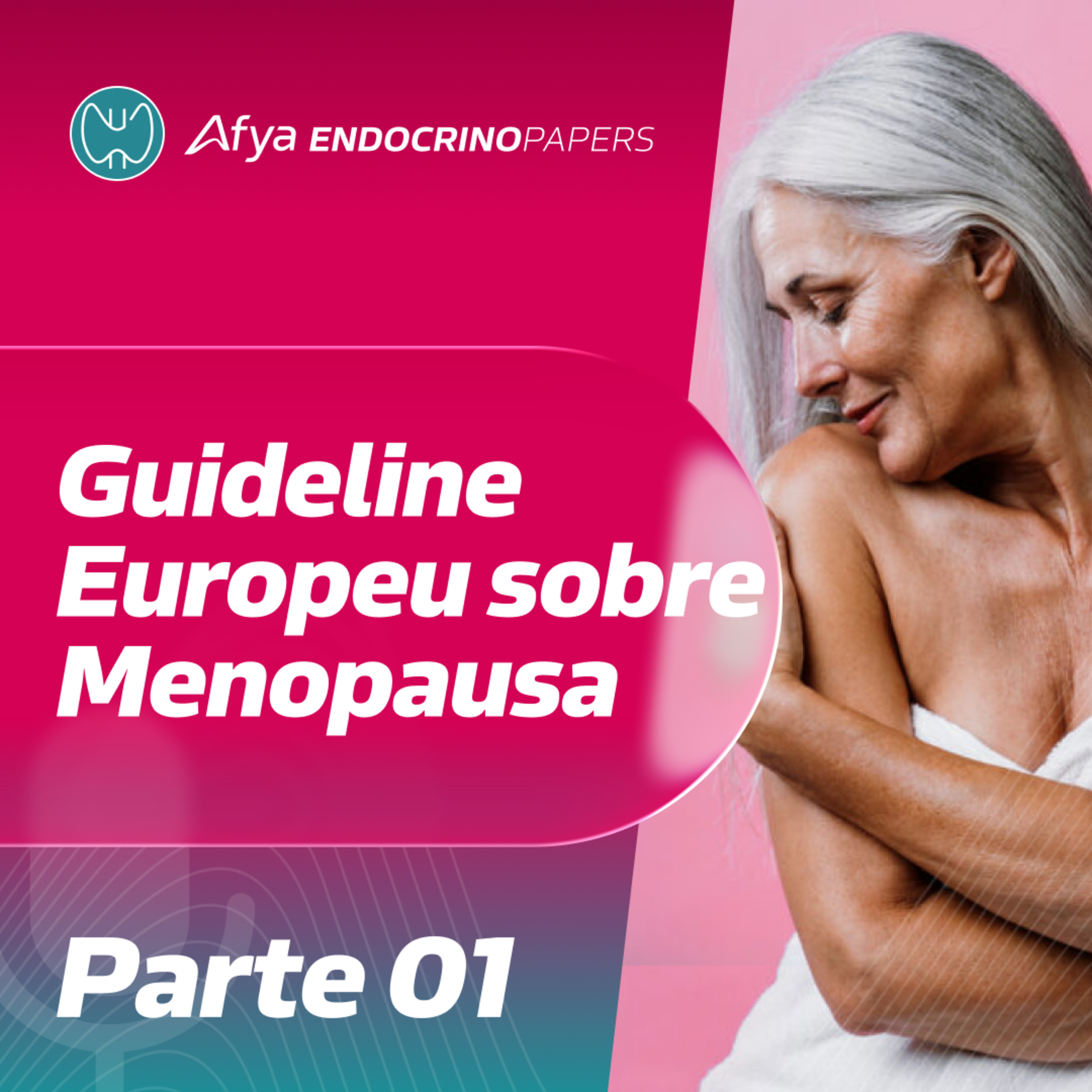 Guideline europeu sobre Menopausa – Parte 01 episode artwork
