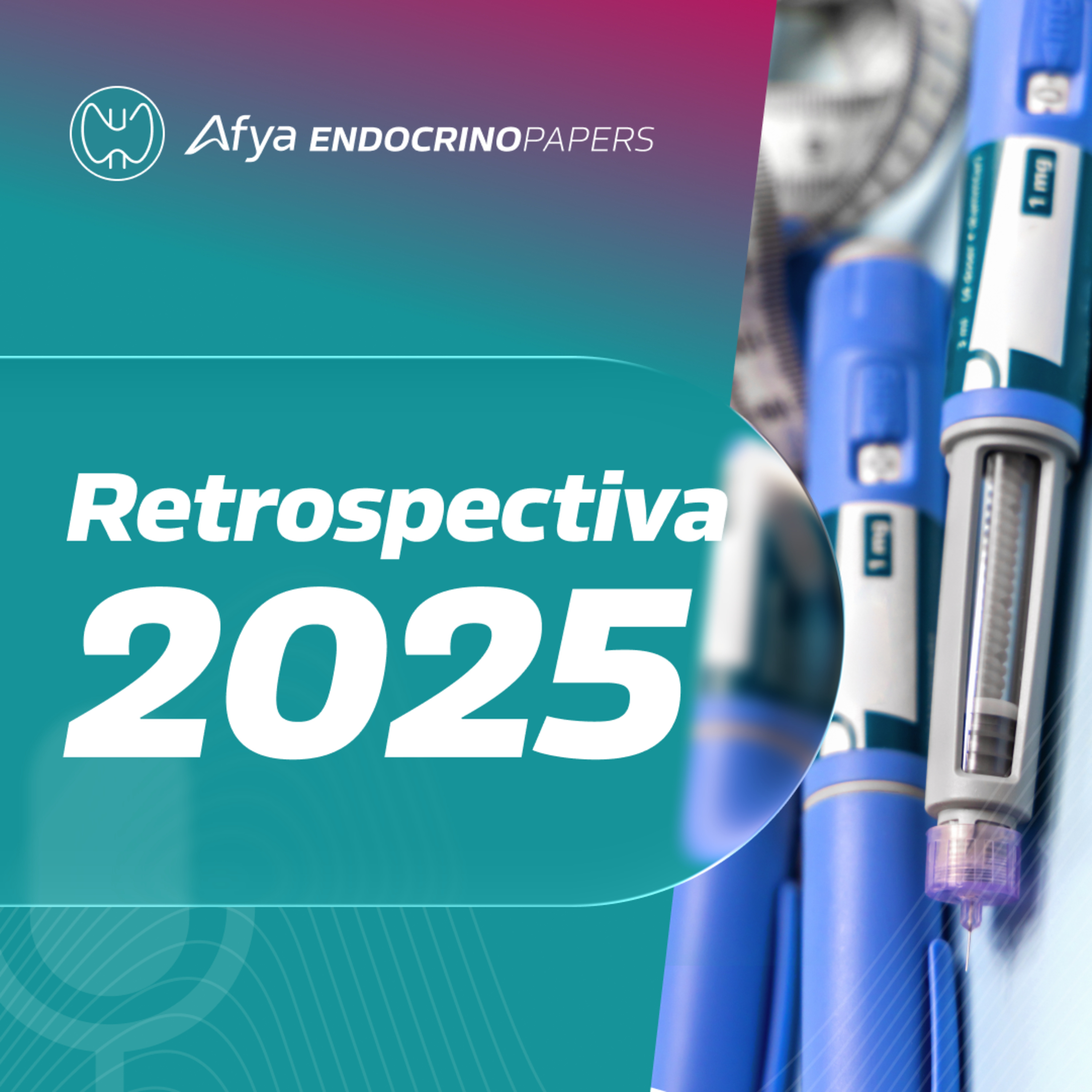 Retrospectiva 2025: quais foram as principais novidade do ano em endocrinologia? episode artwork