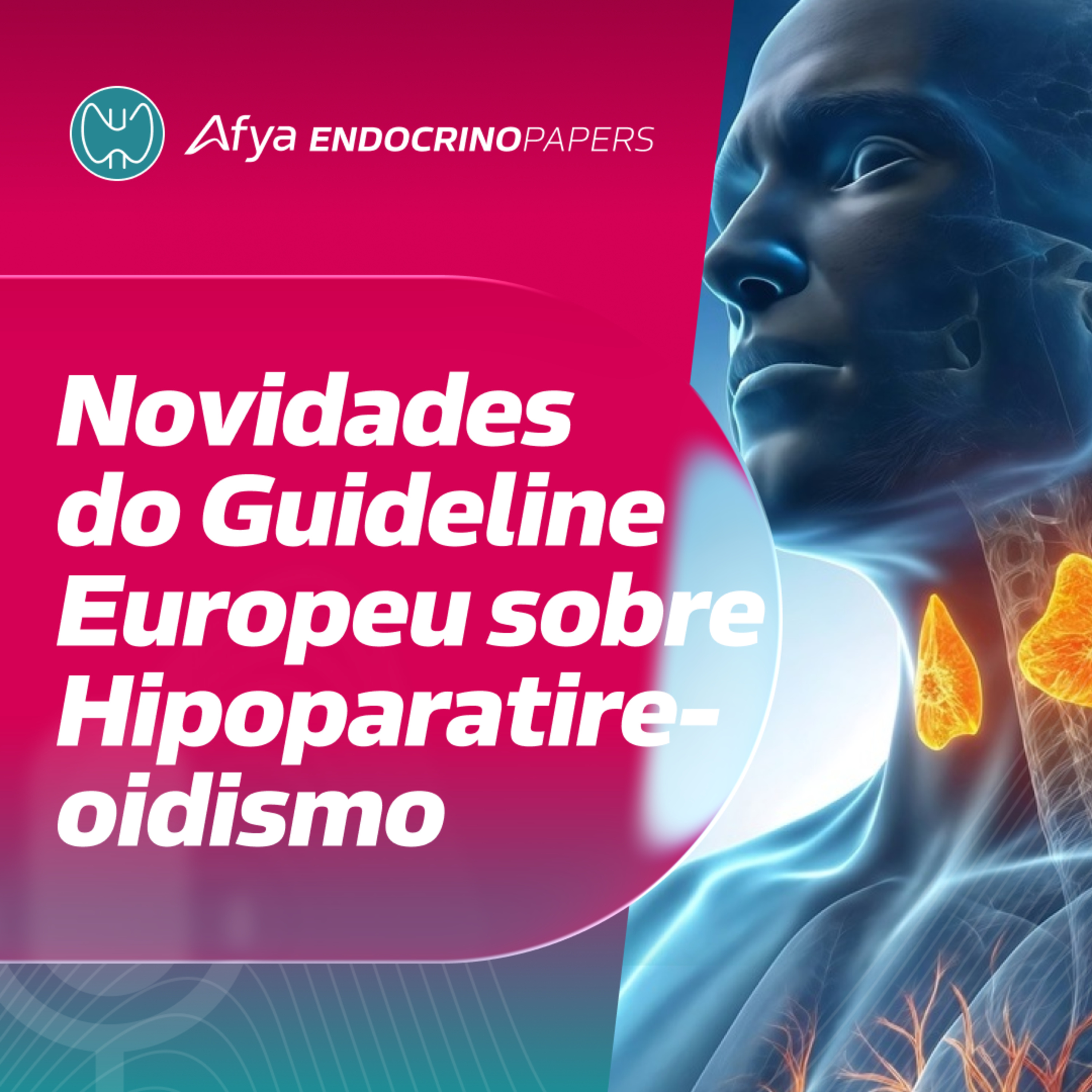 Novidades do Guideline Europeu sobre Hipoparatireoidismo  episode artwork