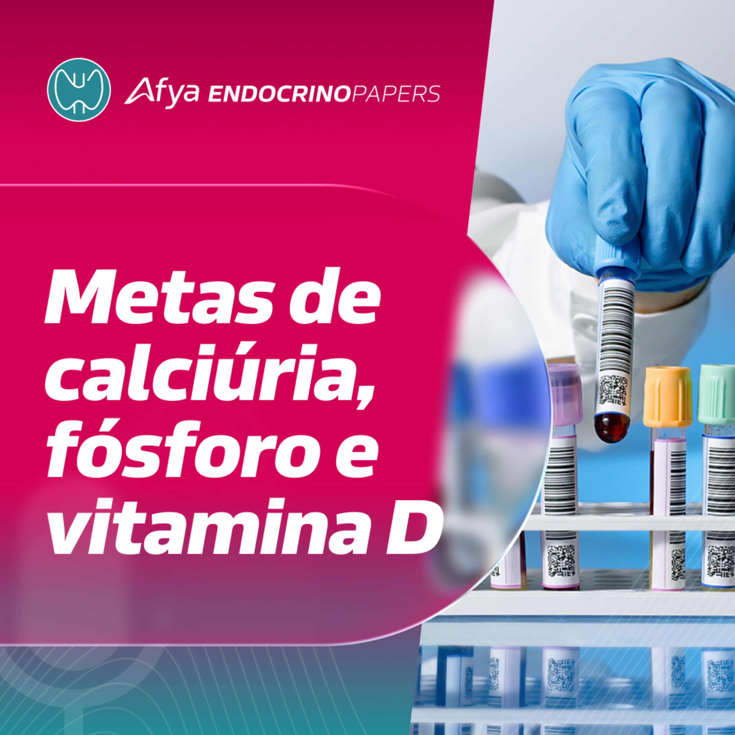 Como devem ficar calciúria, fósforo, magnésio e vitamina D no hipoparatireoidismo  episode artwork