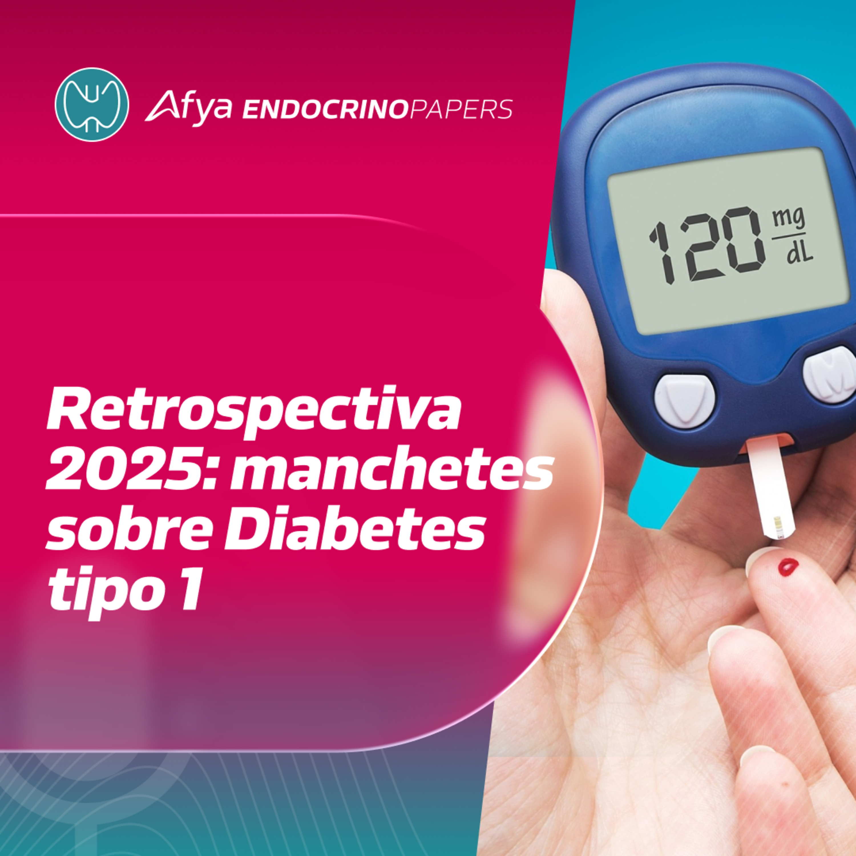 Retrospectiva 2025 – principais recomendações sobre diabetes tipo 1  episode artwork