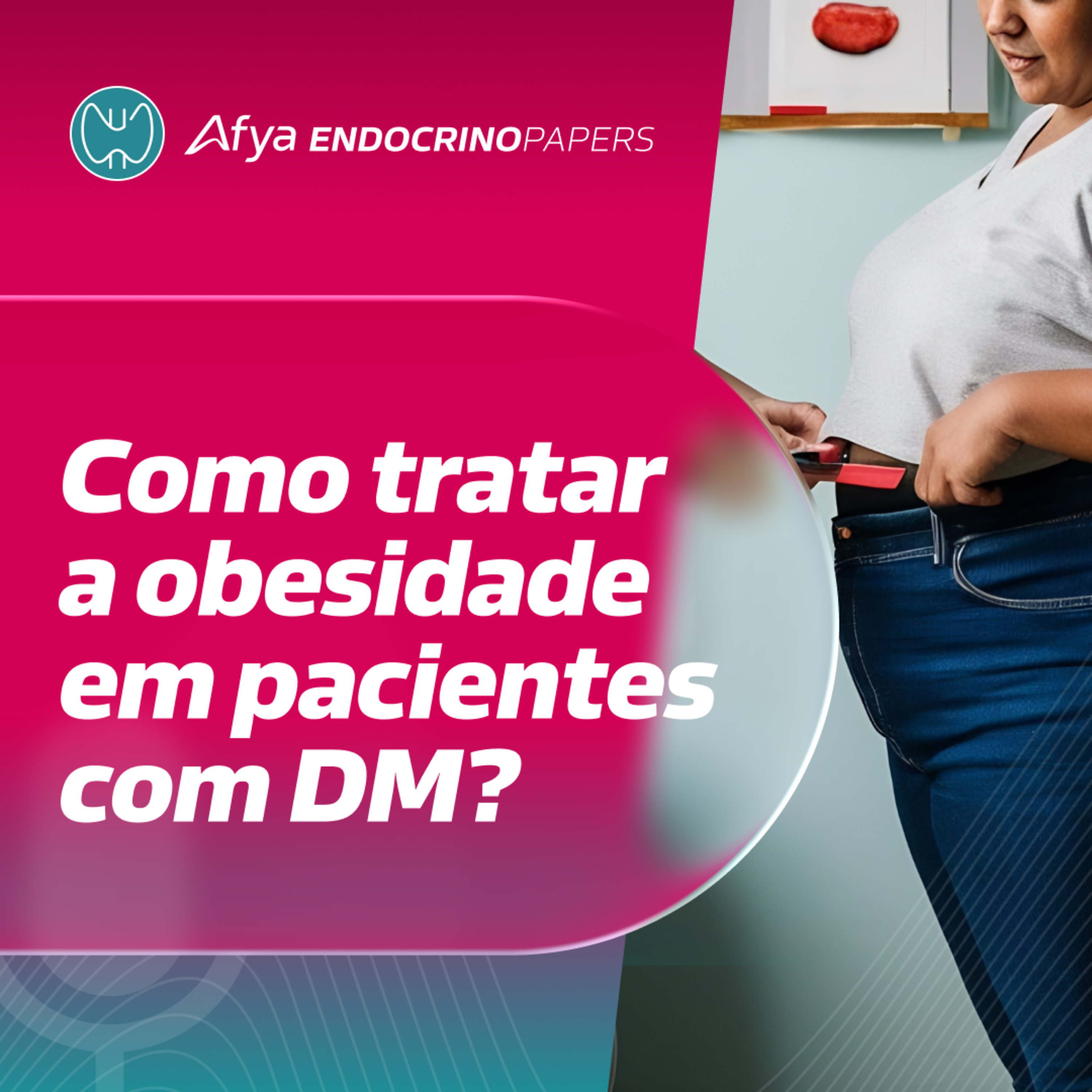 Quais são os agentes de escolha para tratar a obesidade em pacientes com diabetes?  episode artwork