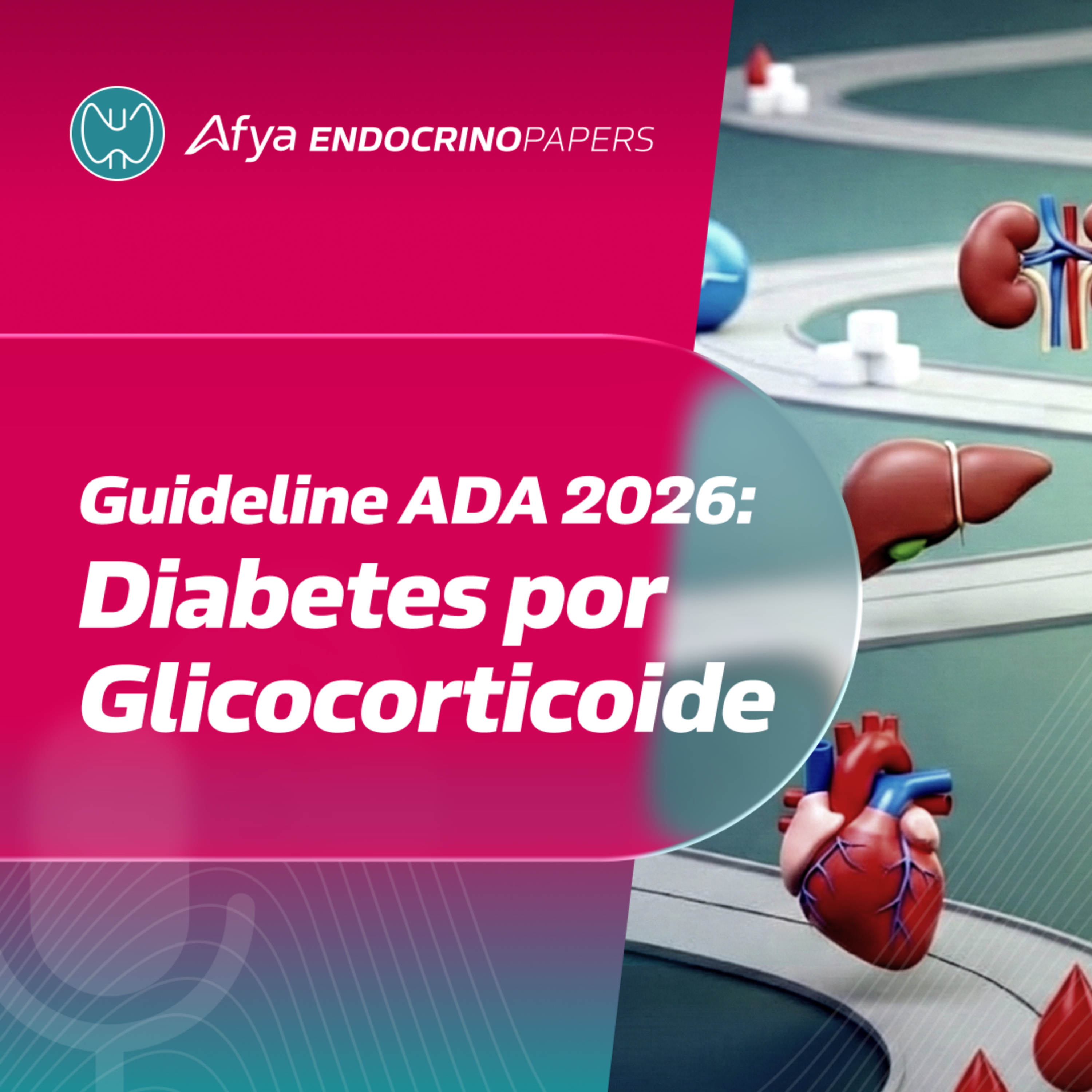 O que a ADA 2026 orienta sobre a prevenção do diabetes induzido por glicocorticoide? episode artwork