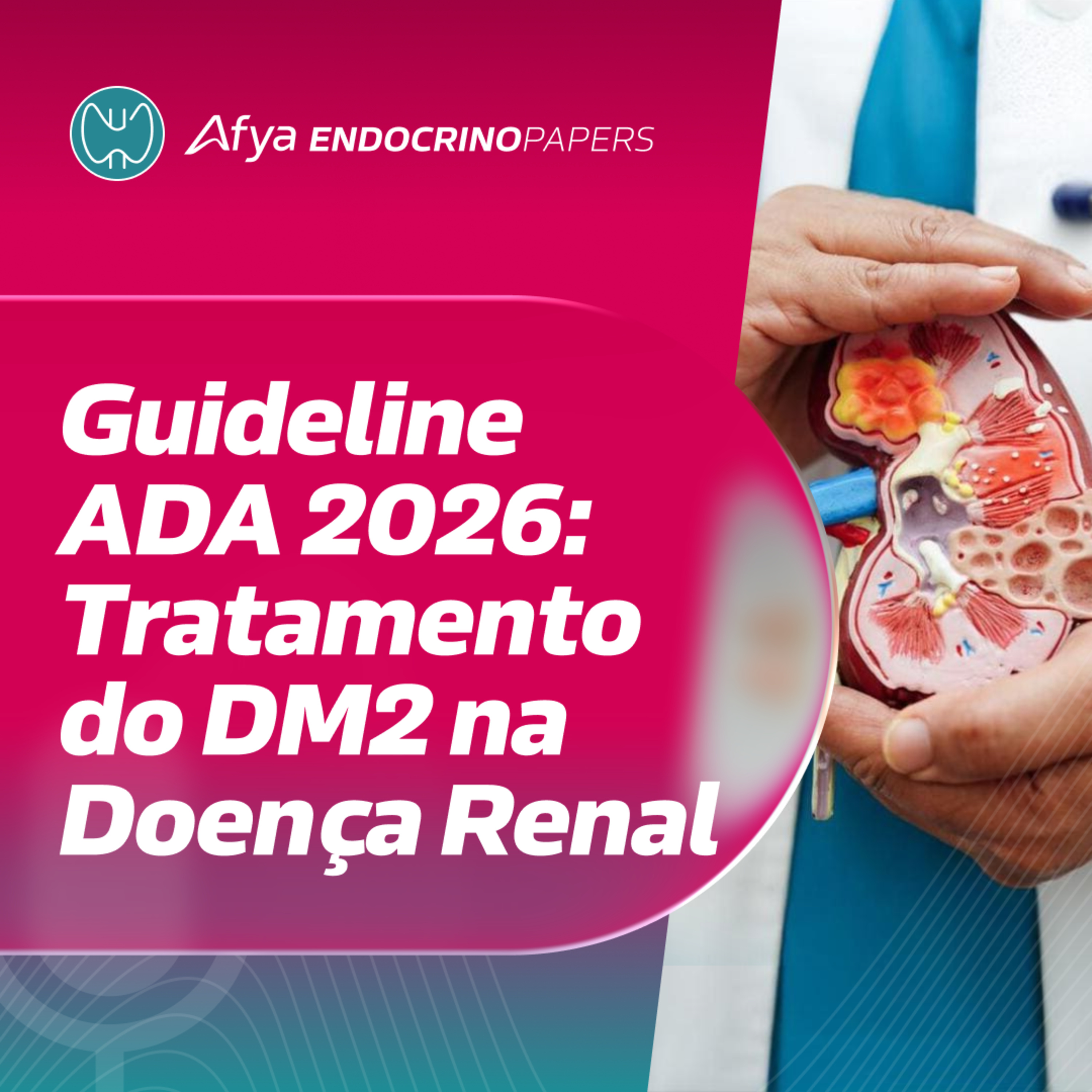 Recomendações da ADA 2026 para tratamento do DM2 em pacientes com doença renal crônica episode artwork