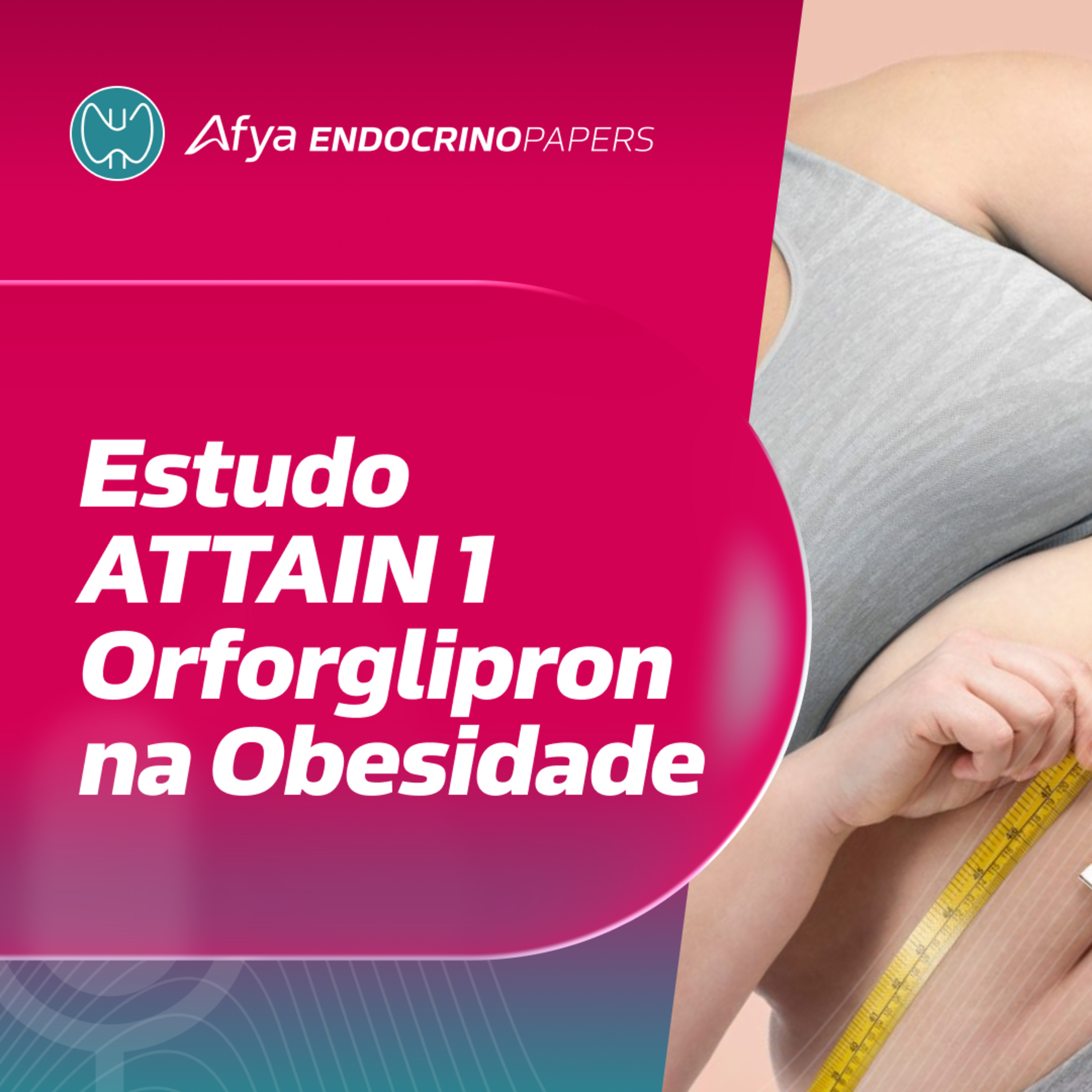 Especial TEEM 2026 – ATTAIN 1 : orforglipron na obesidade episode artwork