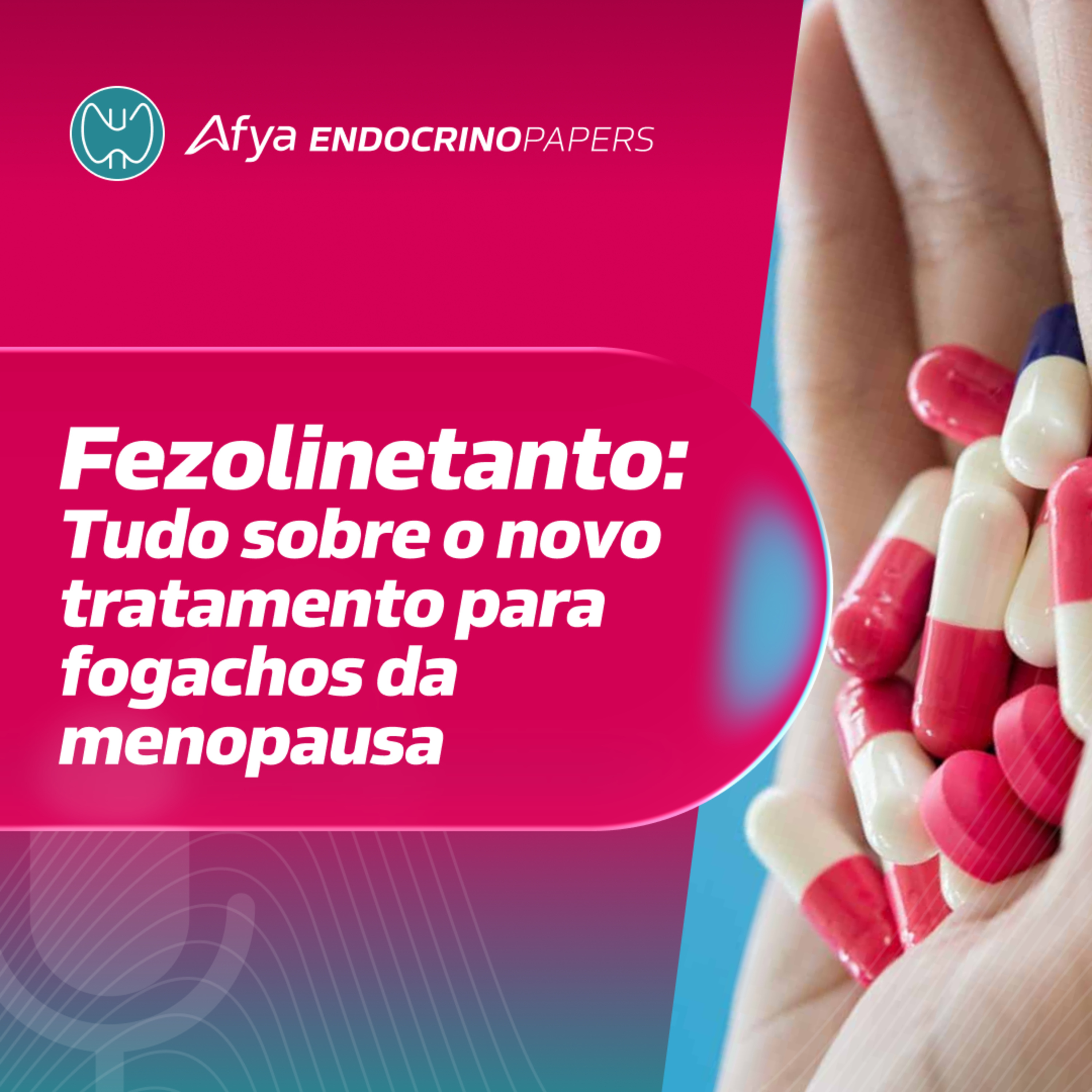 Fezolinetanto: tudo sobre o novo tratamento para fogachos da menopausa episode artwork