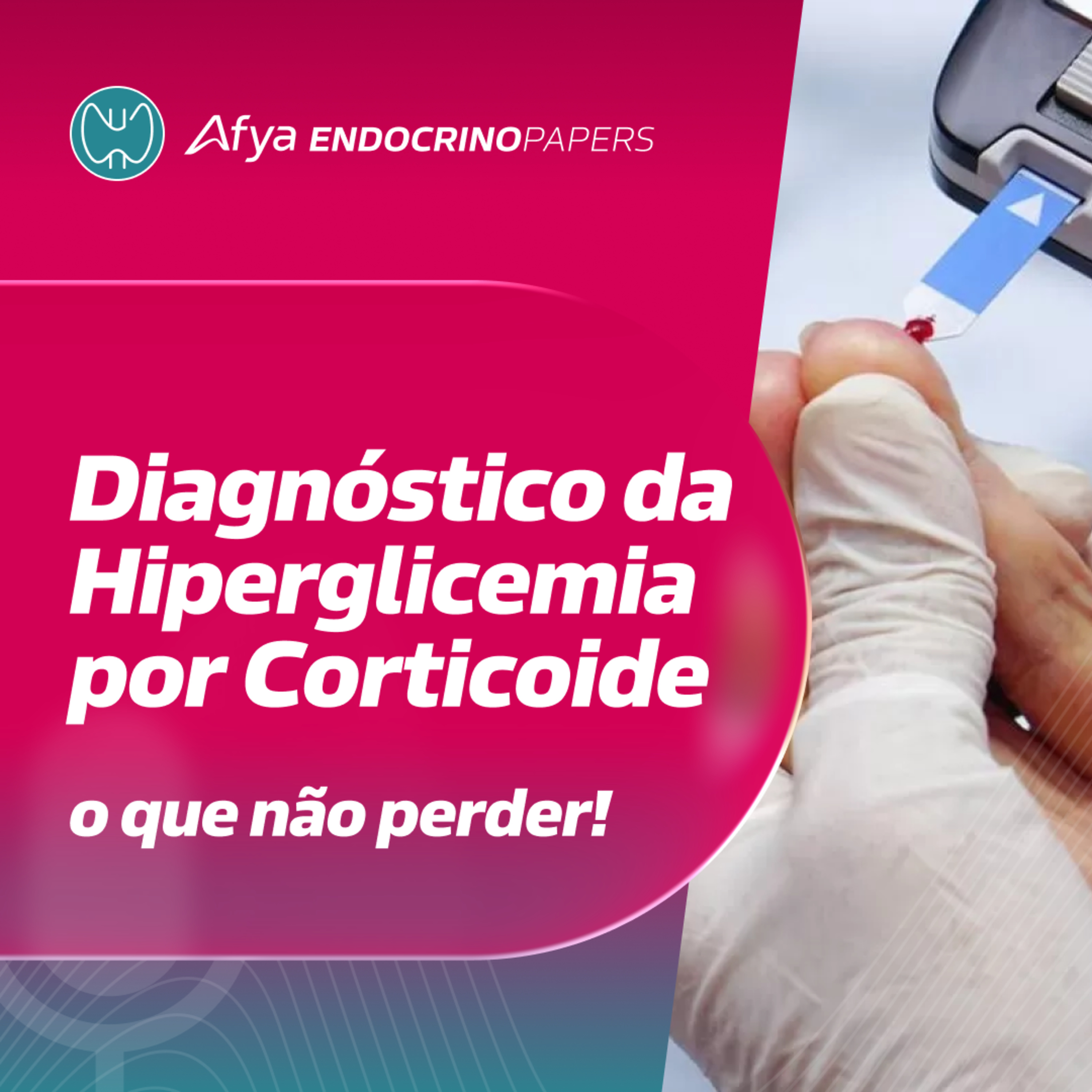 Como identificar a hiperglicemia induzida por glicocorticoides na prática clínica? episode artwork