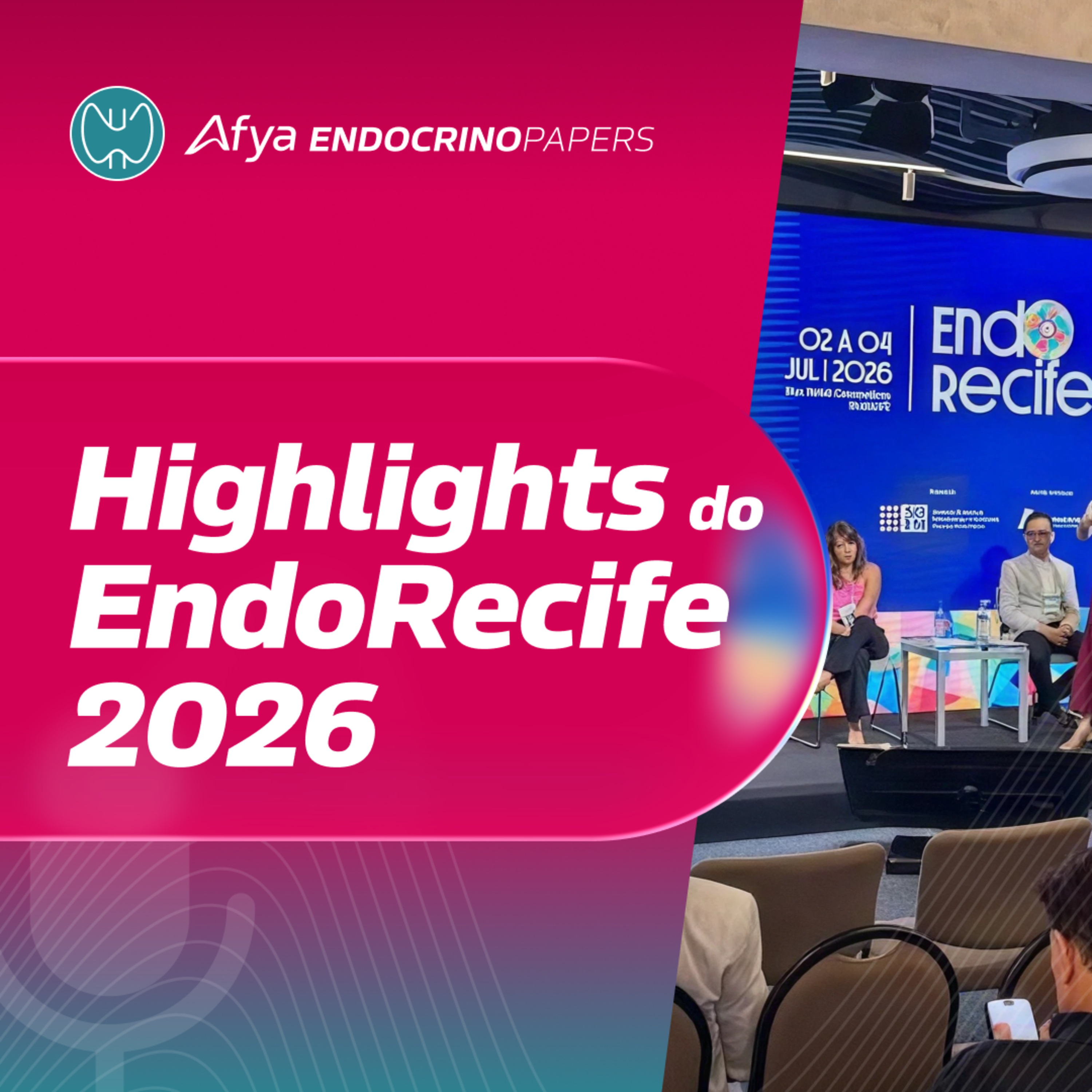 Highlights do EndoRecife 2026 episode artwork