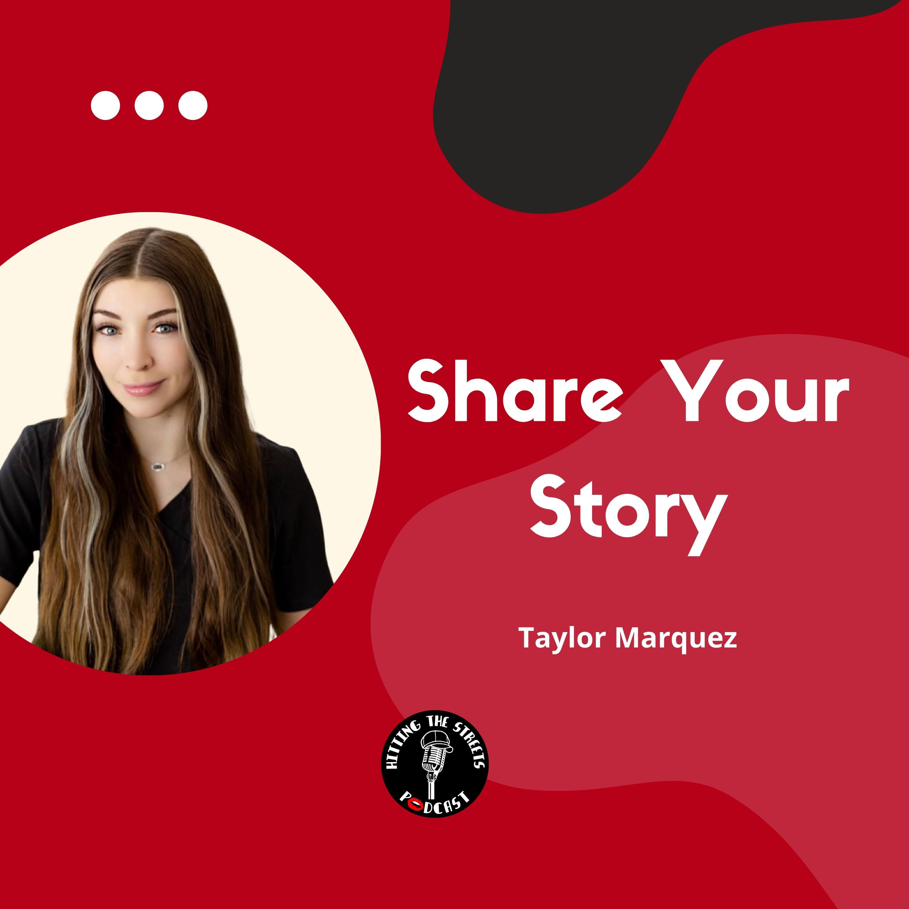 Share Your Story - Taylor Marquez