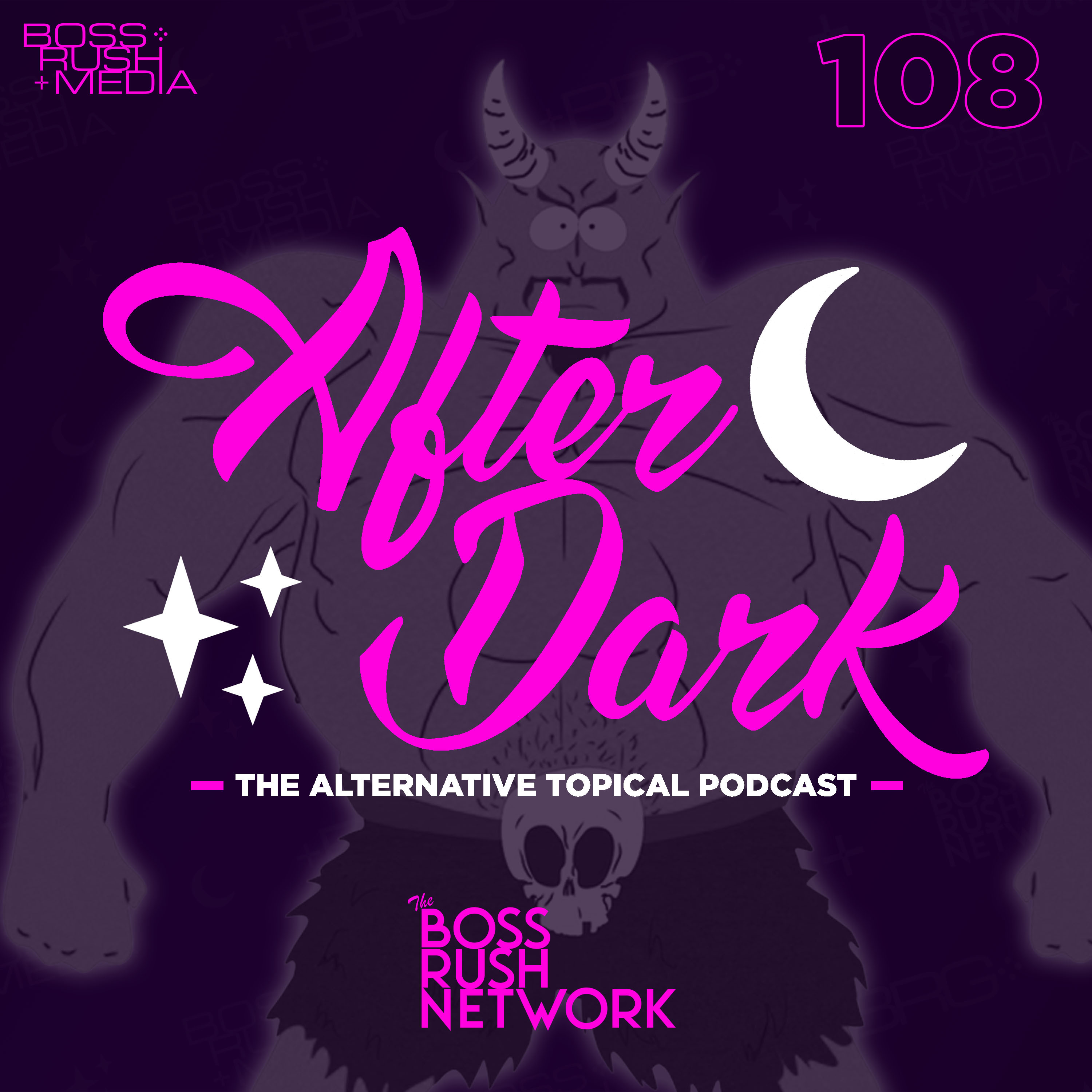 Boss Rush After Dark - The Alternative Topical Podcast