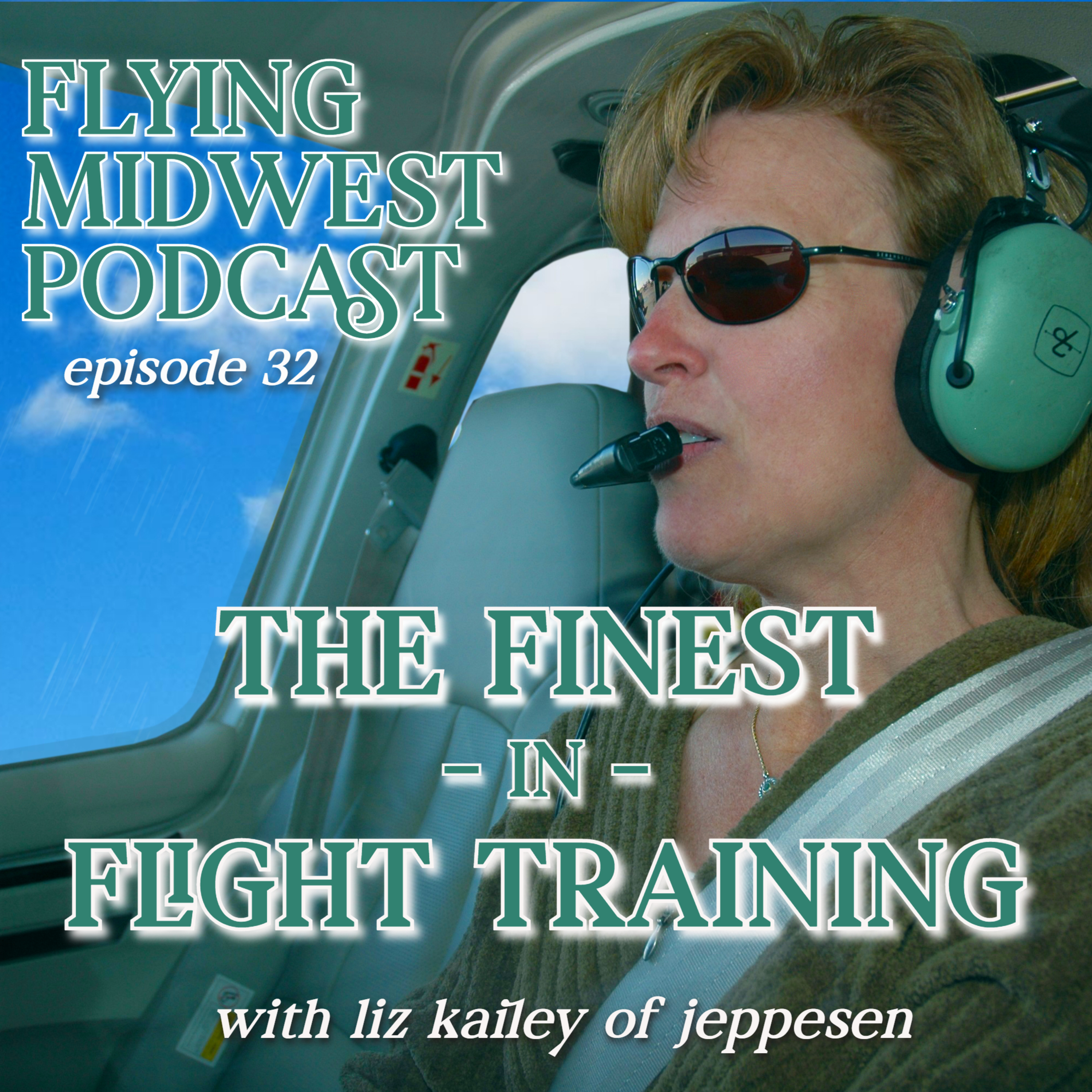 Episode 32: The Finest in Flight Training - with Jeppesen's Liz Kailey episode artwork
