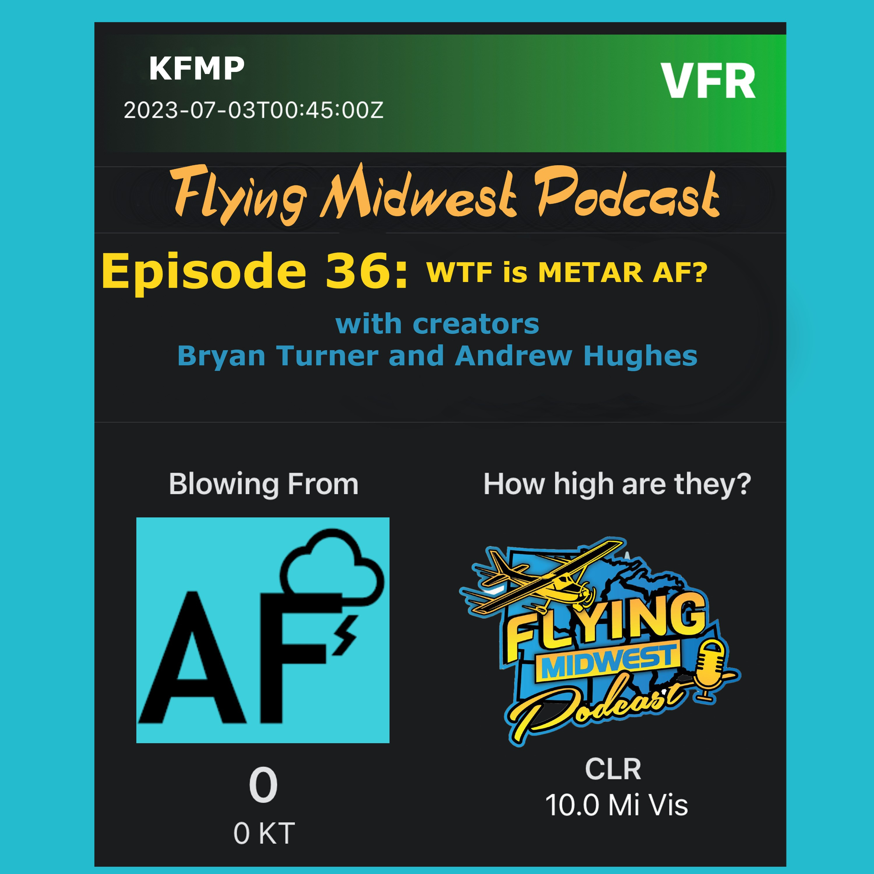 Episode 36: WTF is METAR AF - with creators Bryan Turner and Andrew Hughes episode artwork