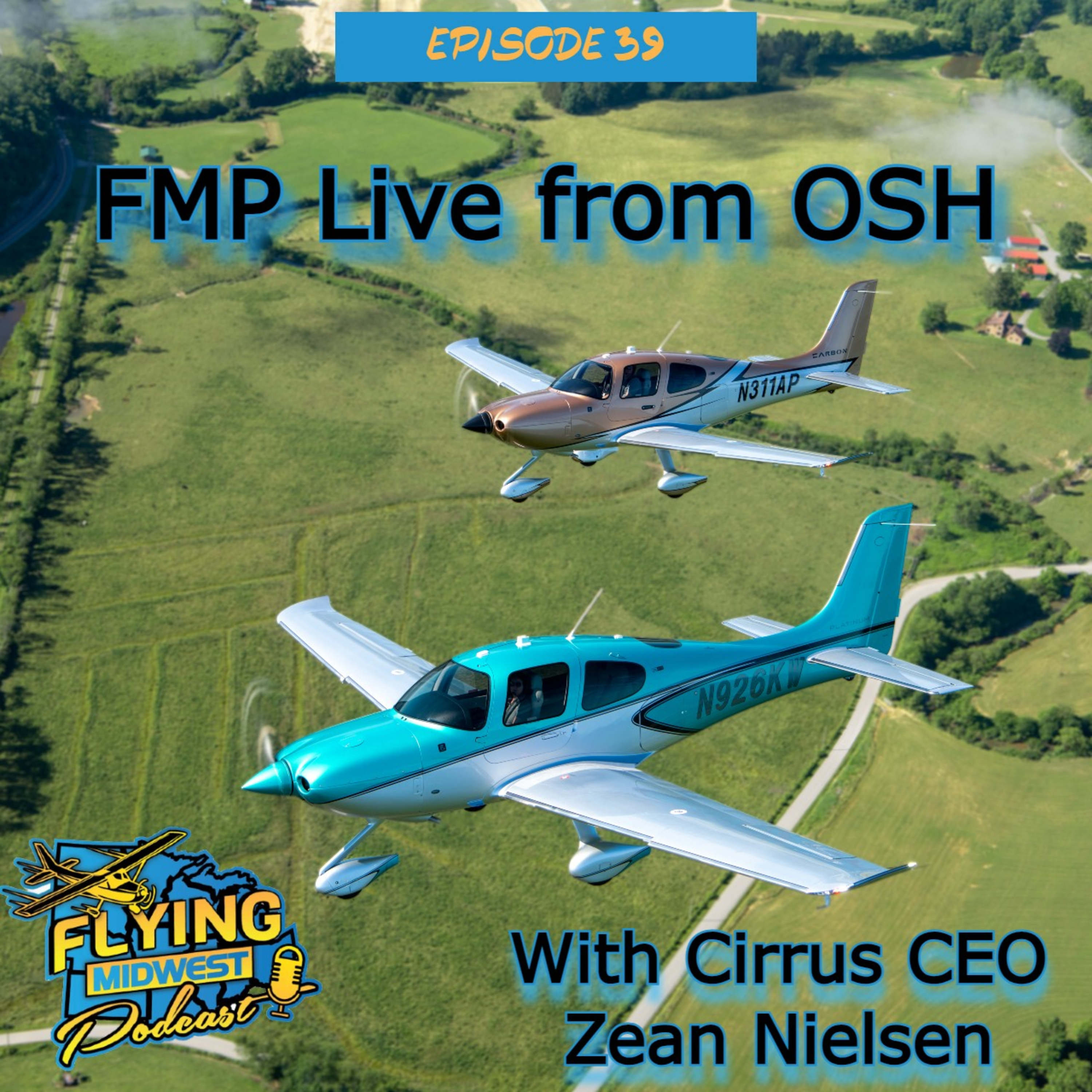 Episode 39: FMP Live from OSH - With Cirrus CEO Zean Nielsen episode artwork