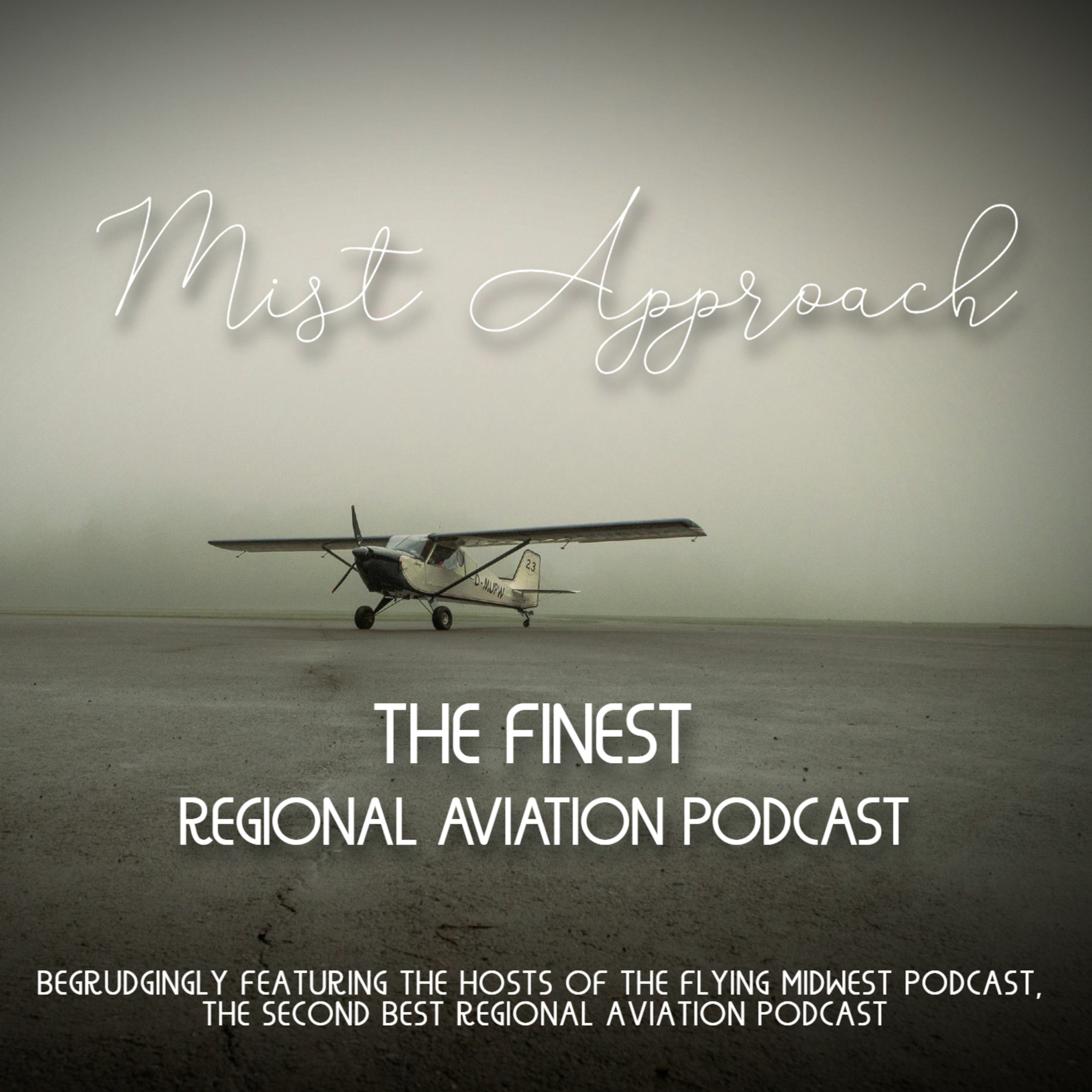 Episode 106 - Mist Approach: The Finest Regional Aviation Podcast episode artwork