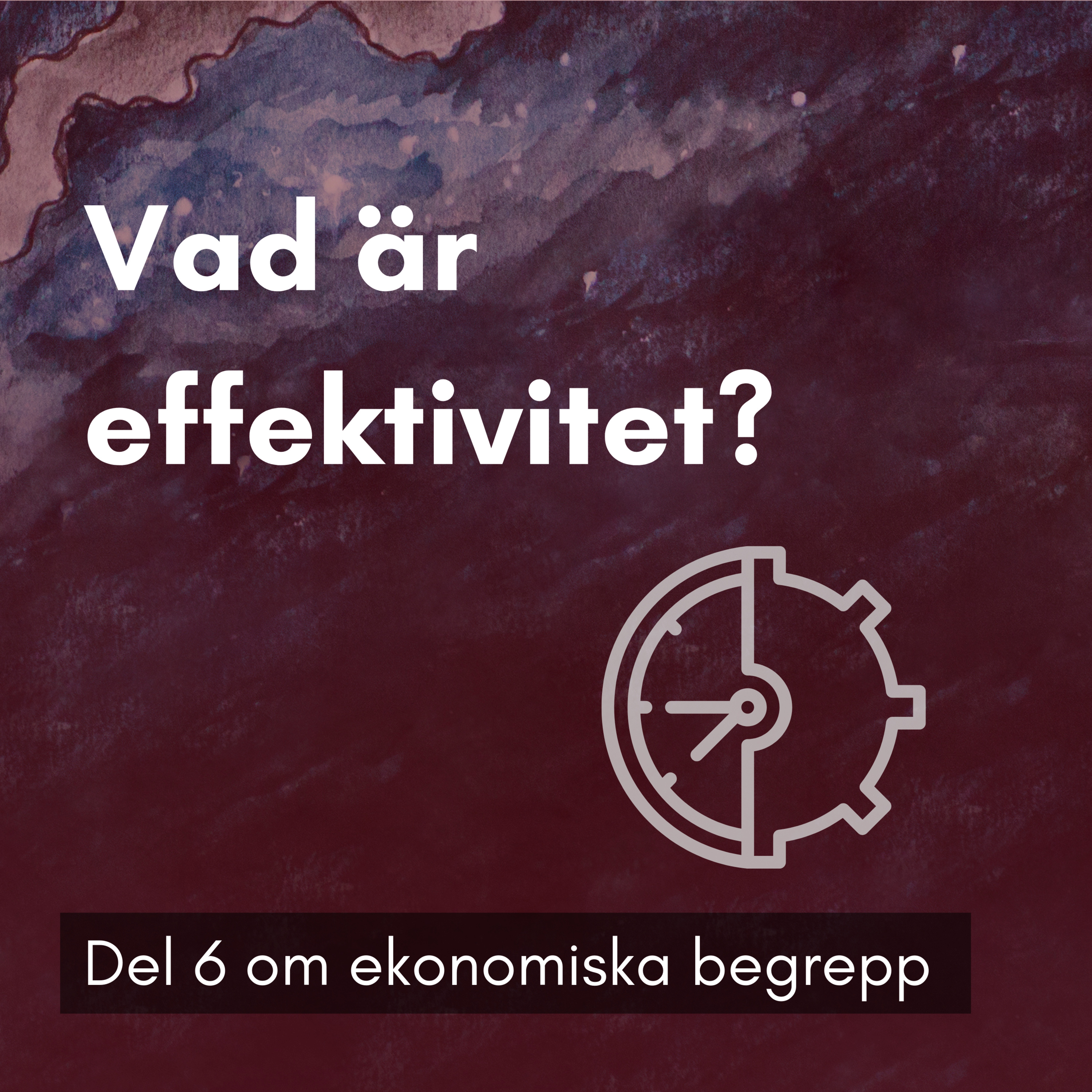 8. Vad är effektivitet?