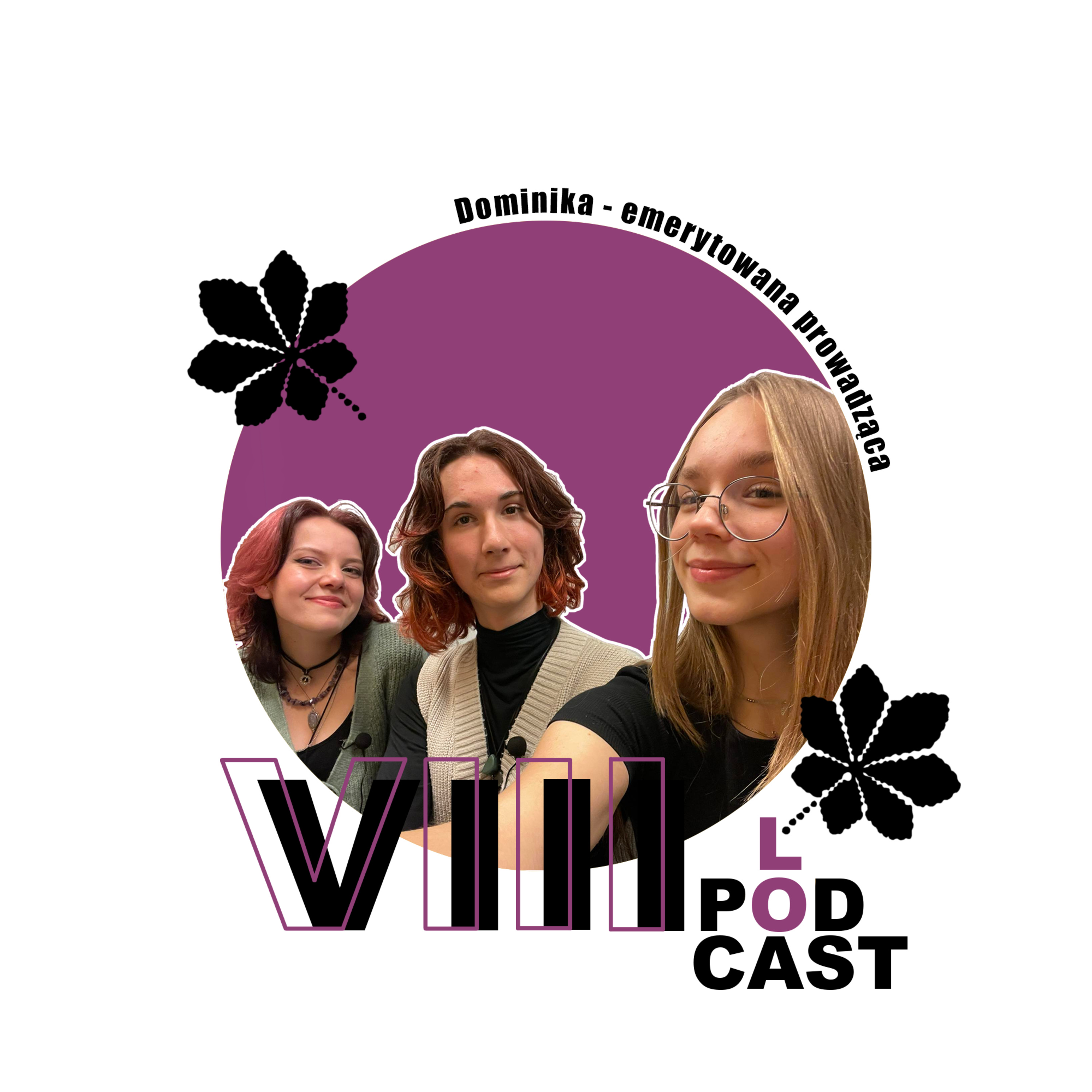 VIII LO - Podcast