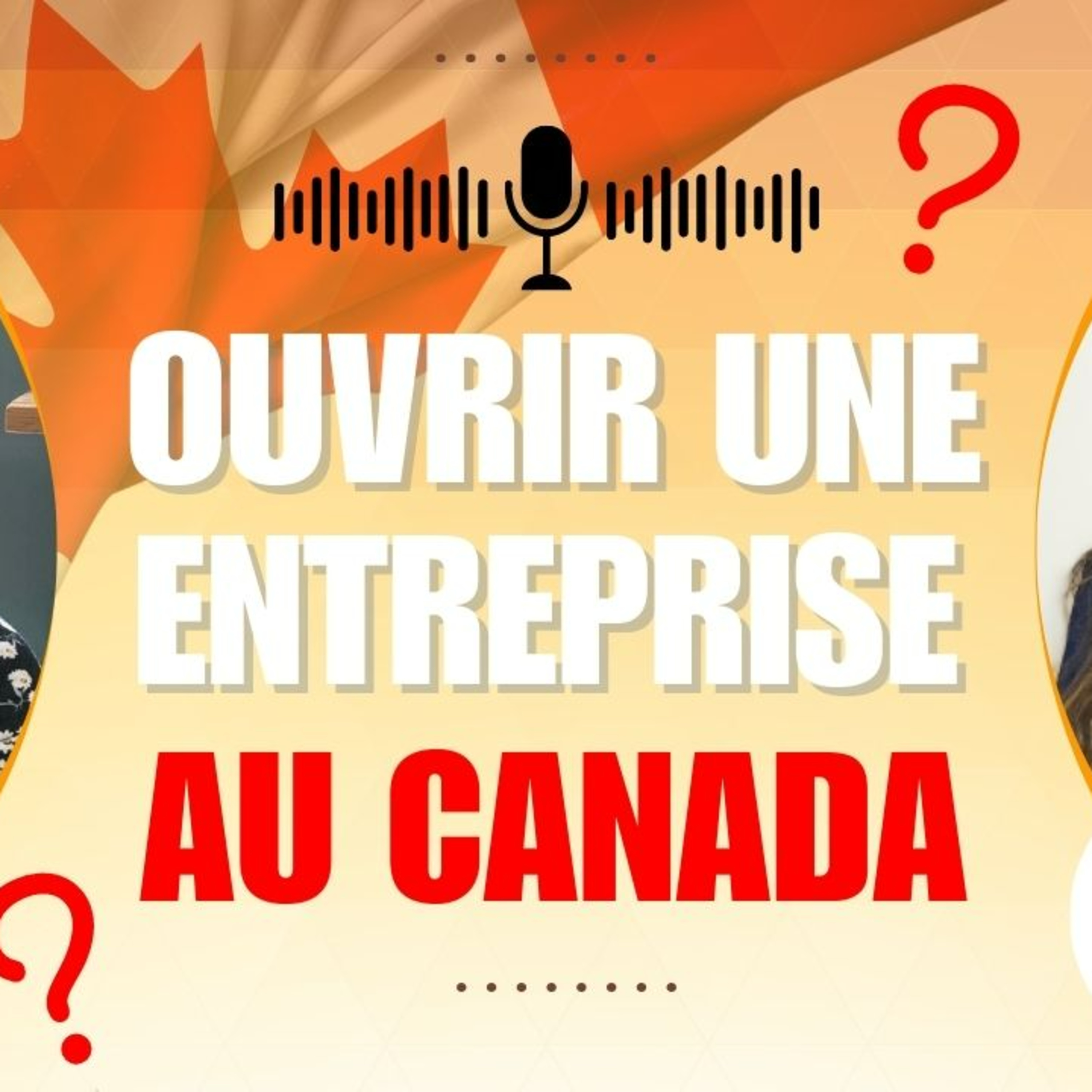cover of episode Créer une Entreprise au CANADA | QUÉBEC - Une Avocate Spécialiste vous réponds !